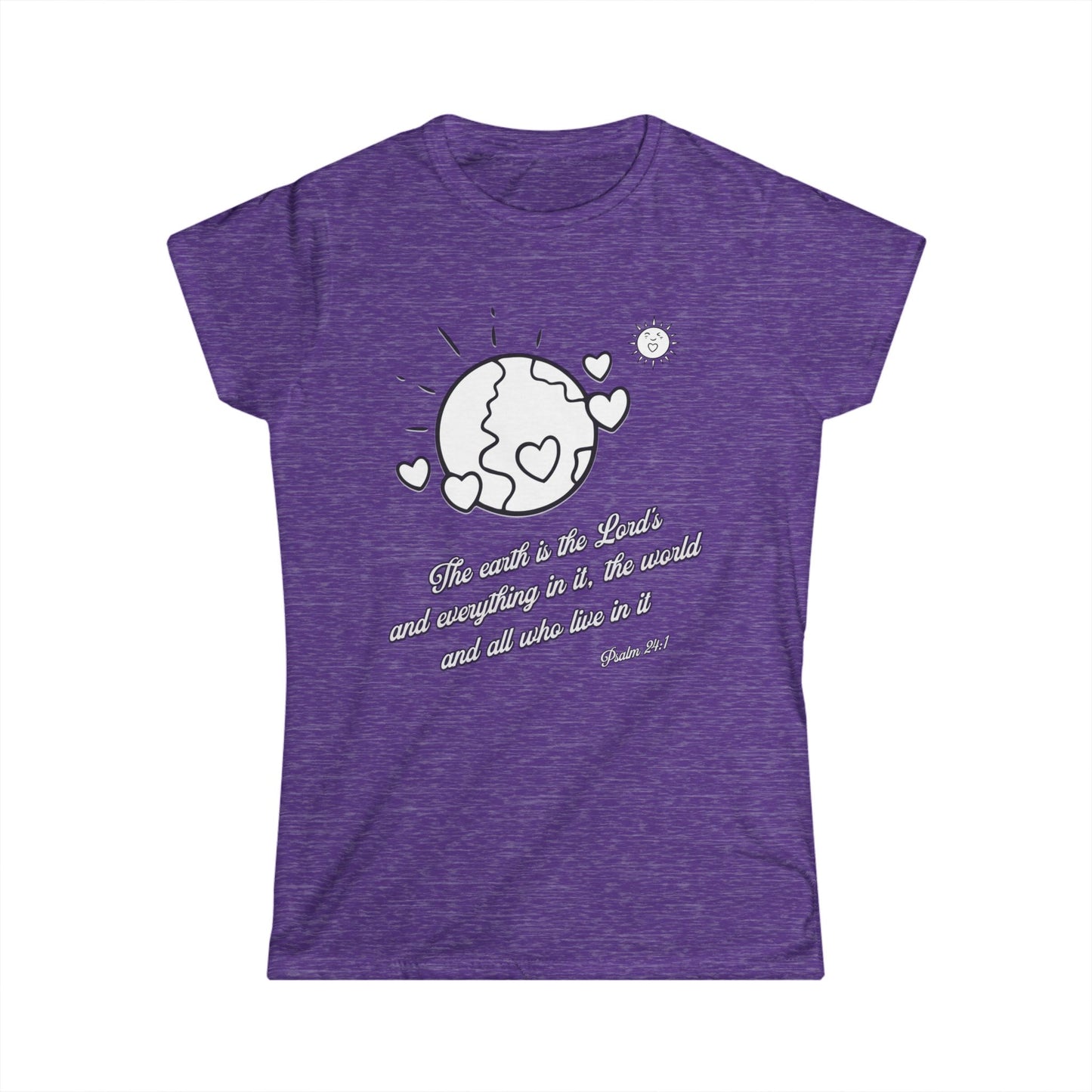 The Earth is the Lord's Women's Cut Soft Style T-Shirt - Scripture Based Gift, Bible Verse