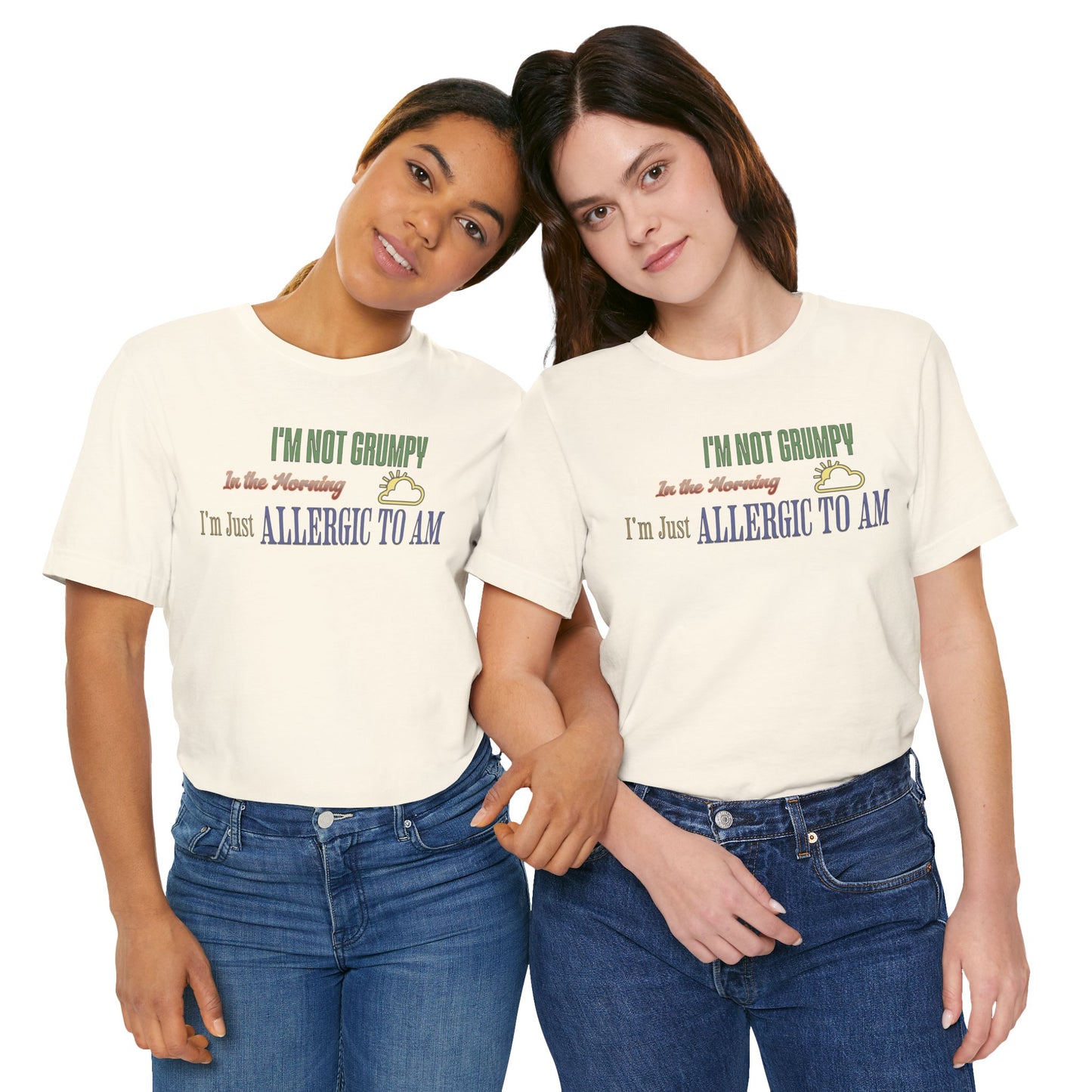 I'm Not Grumpy In the Morning Cotton Jersey Unisex T-Shirt, Gift for Night Owls or Sleep Deprived
