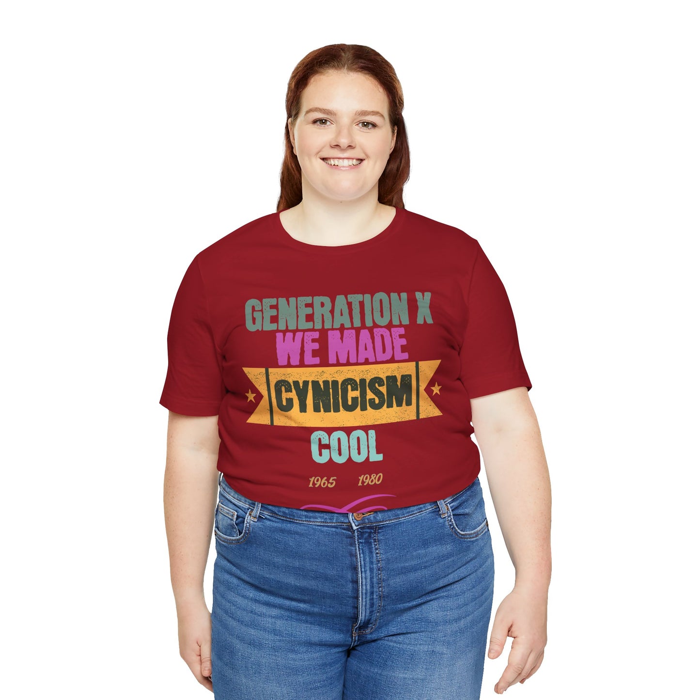 Generation X We Made Cynicism Cool Unisex Cotton Jersey Short Sleeve T-Shirt, Humor Retro Gift