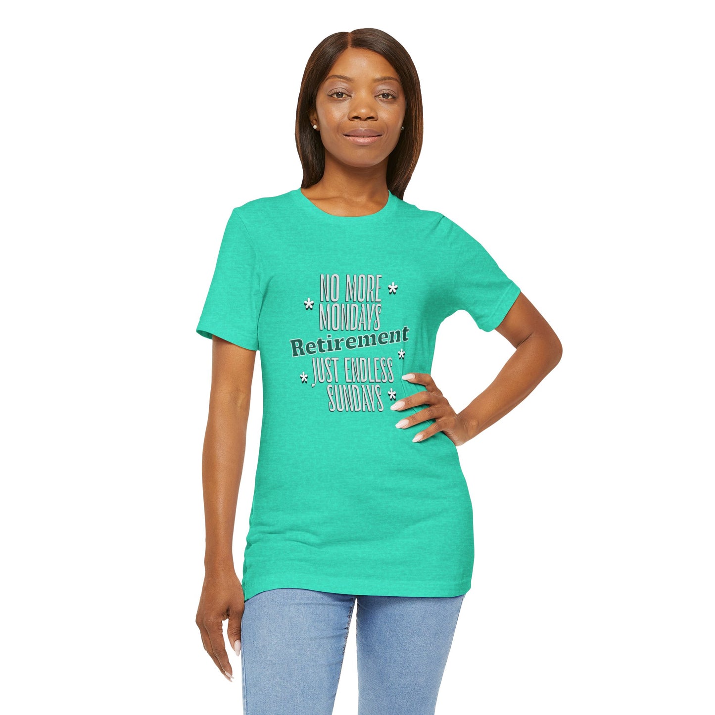 No More Mondays Retirement Just Endless Sundays Cotton Unisex Jersey T-Shirt, Gift Shirt Retirement Party