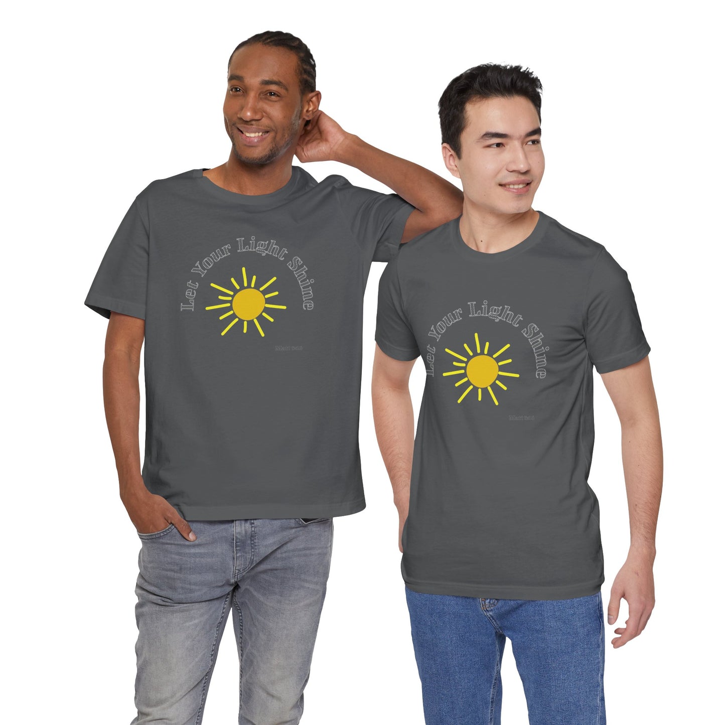 Let Your Light Shine Cotton Unisex Jersey T-Shirt, Inspirational Sun Graphic Tee