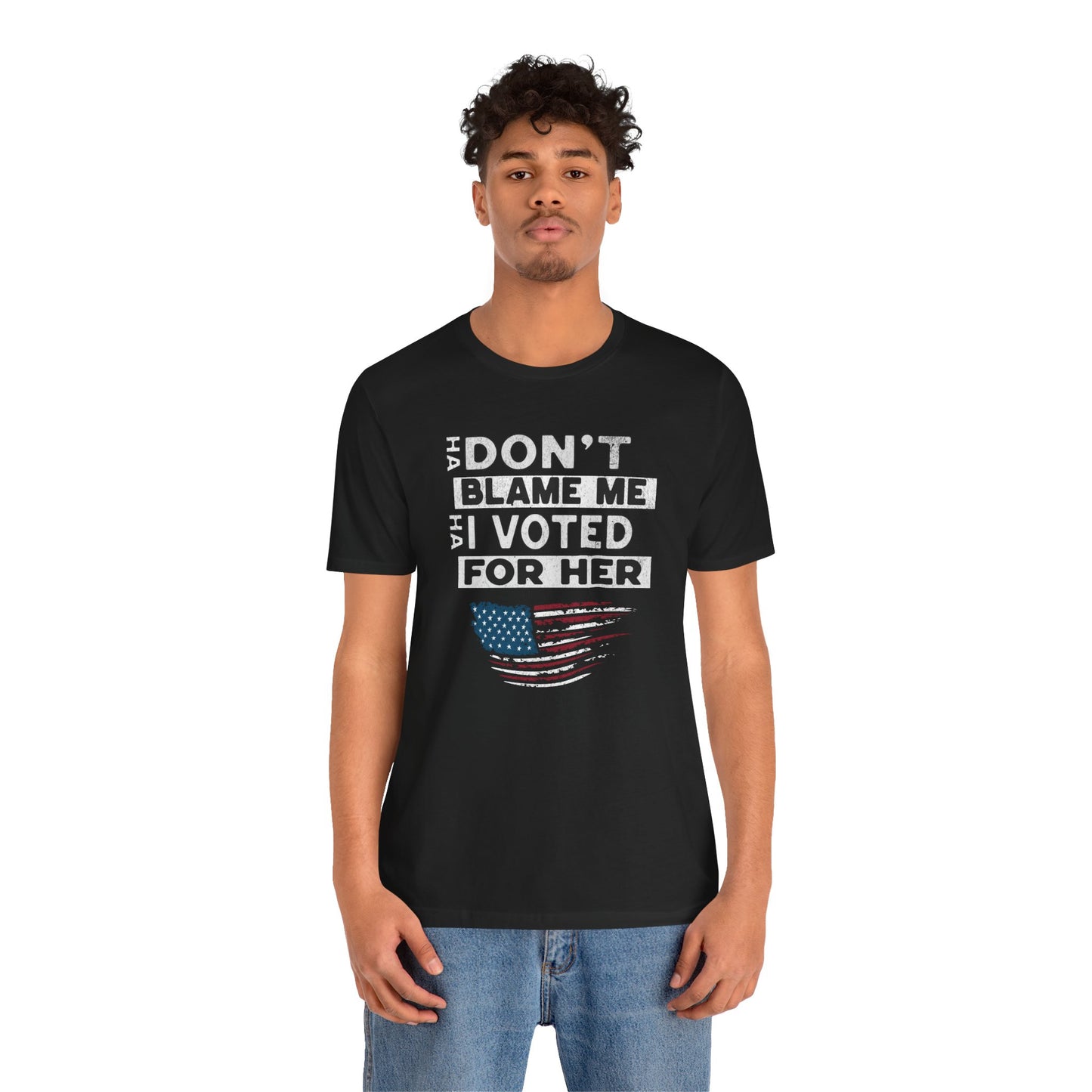 Don't Blame Me I Voted for Her Cotton Unisex Jersey T-Shirt, Political Humor, Election Day Tee, Women's Empowerment, Gift for Activists