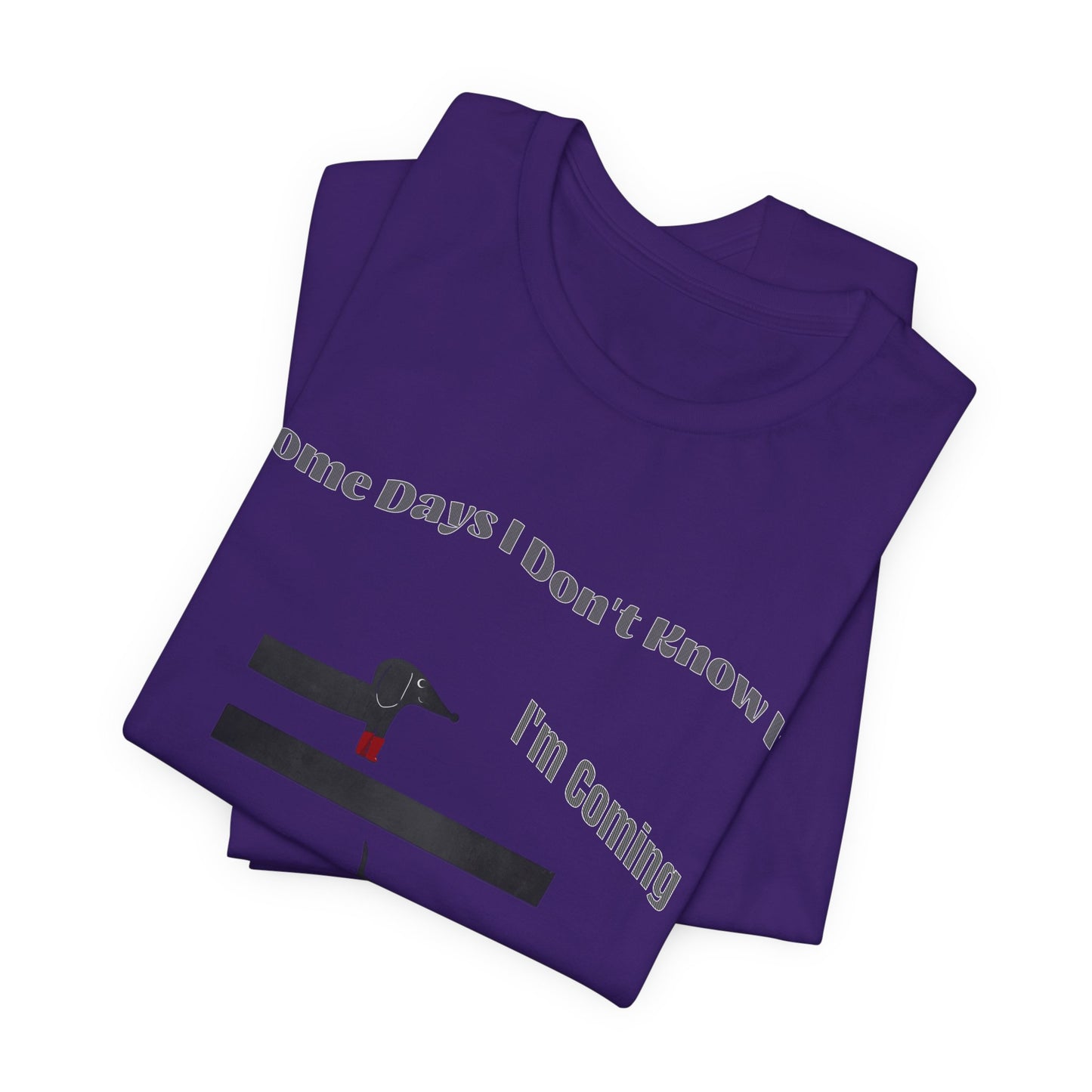 Some Days I Don't Know If I'm Coming or Going Unisex Cotton T-Shirt, Funny Gift For Any Occasion