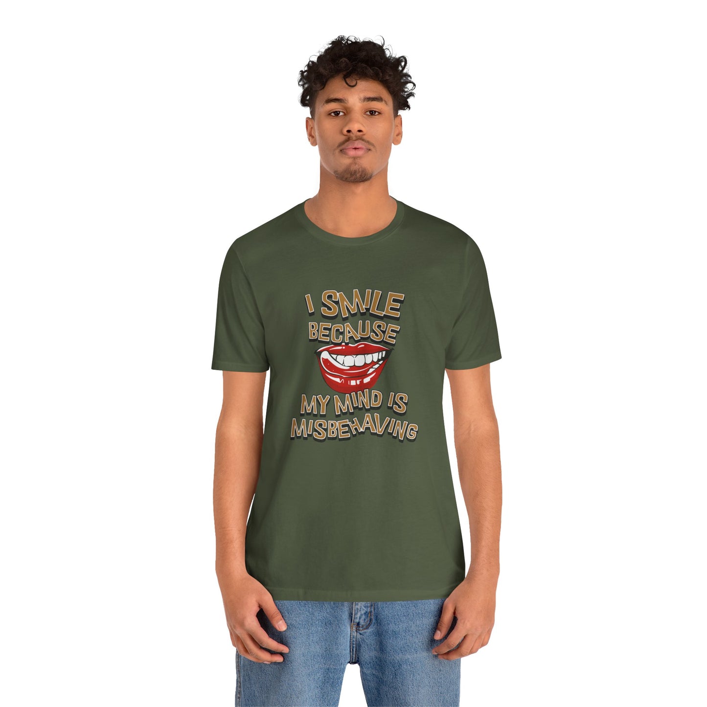 I Smile Because My Mind Is Misbehaving Cotton Unisex T Shirt, Humorous Mindful Gift
