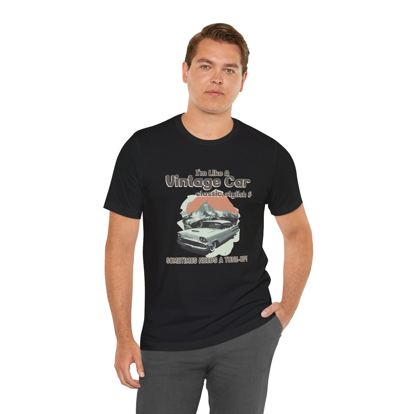 I'm Like a Vintage Car Cotton Unisex Jersey T-Shirt , Classic Car Lover, Retro Auto Enthusiast, Automotive Humor Gift