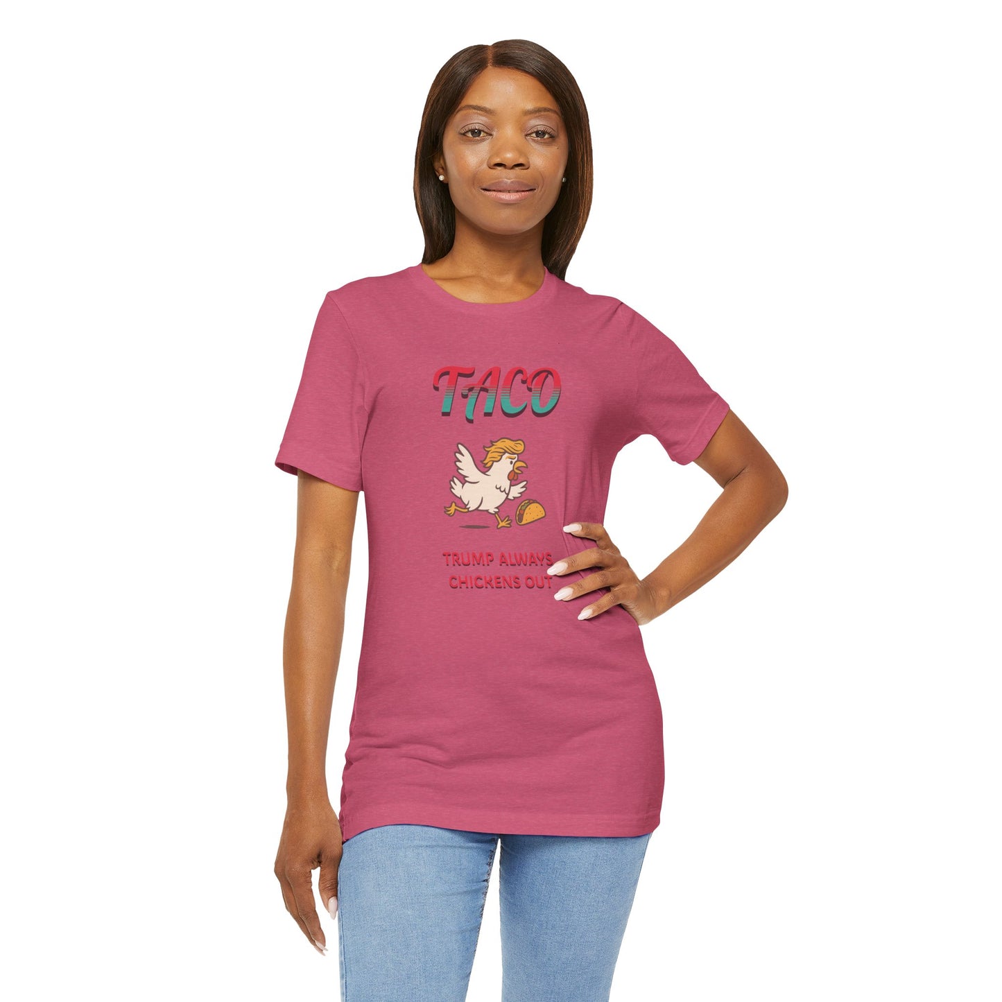 TACO Trump Always Chickens Out Cotton Unisex Jersey T-Shirt, Political Humor, Casual Wear, Gift for Friends Graphic Tee
