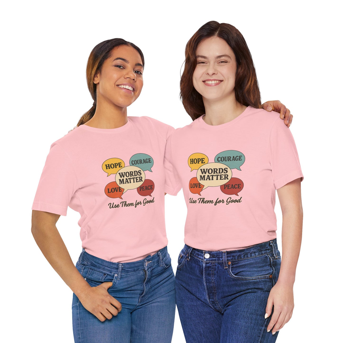 Words Matter Use Them for Good Cotton Unisex Jersey T-Shirt for Hope Love & Peace