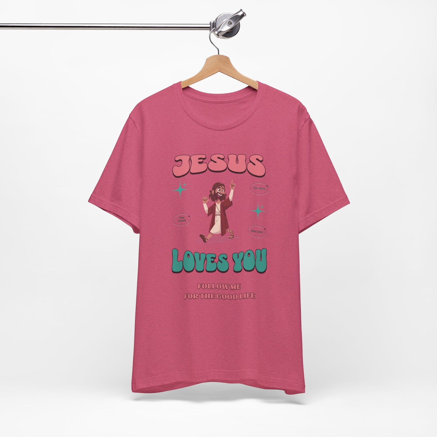 Jesus Loves You Follow Me for the Good Life Cotton Unisex Jersey T-Shirt, Christian Gift