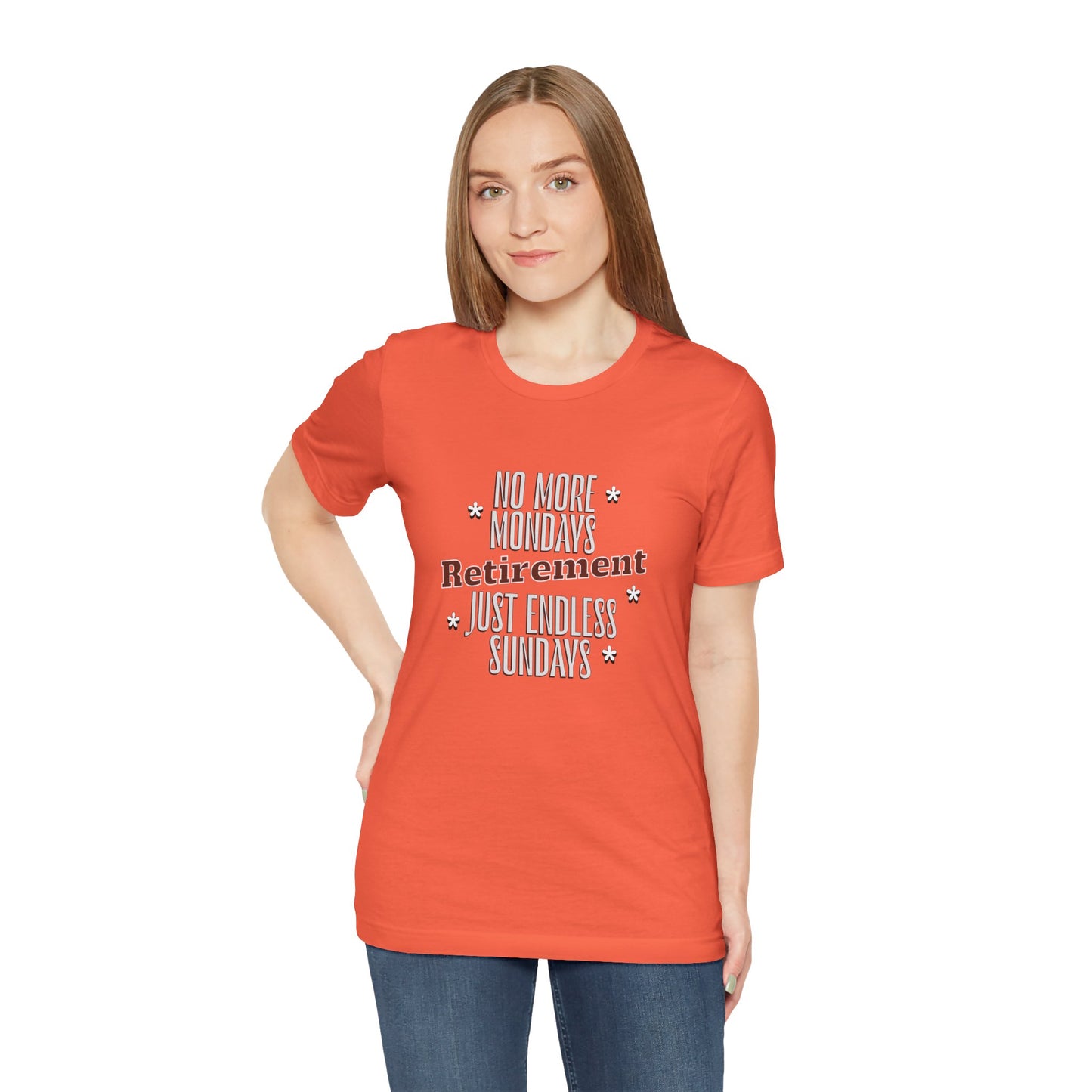 No More Mondays Retirement Just Endless Sundays Cotton Unisex Jersey T-Shirt, Gift Shirt Retirement Party