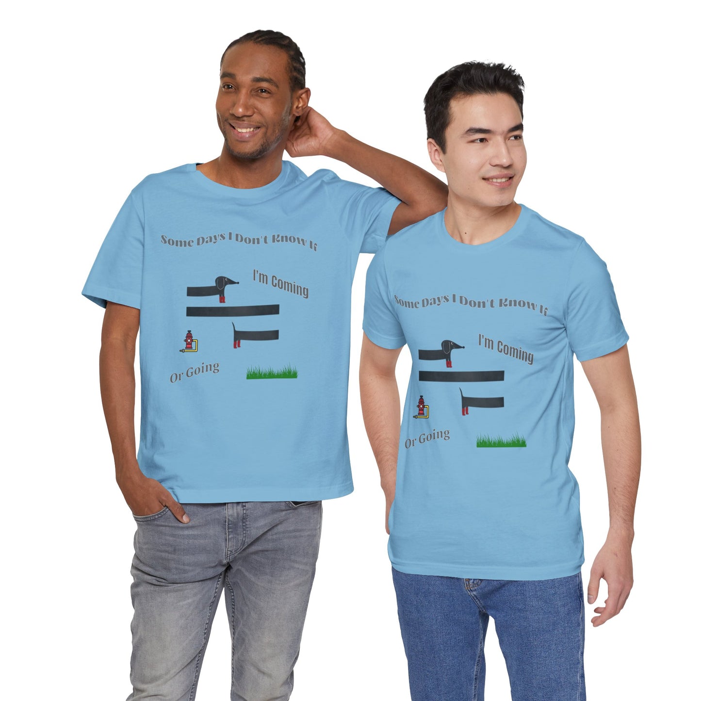 Some Days I Don't Know If I'm Coming or Going Unisex Cotton T-Shirt, Funny Gift For Any Occasion