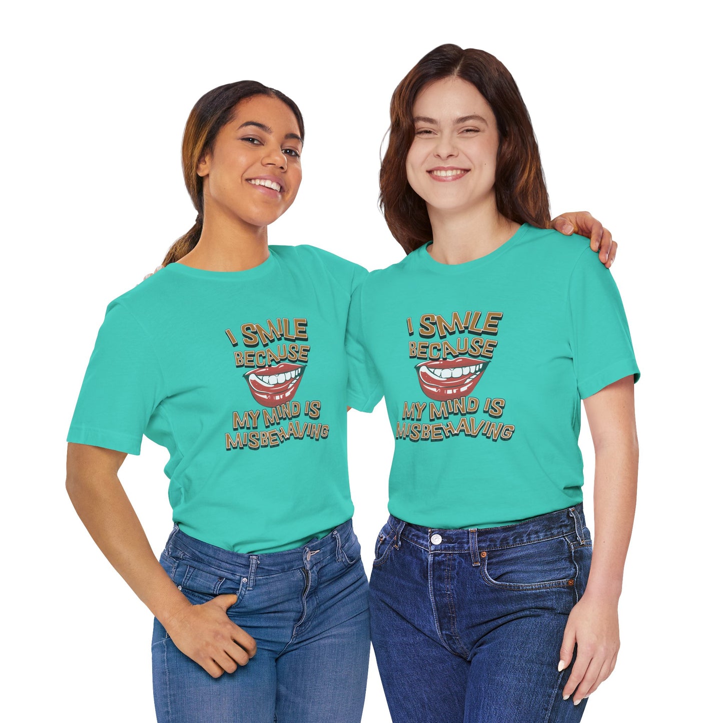 I Smile Because My Mind Is Misbehaving Cotton Unisex T Shirt, Humorous Mindful Gift