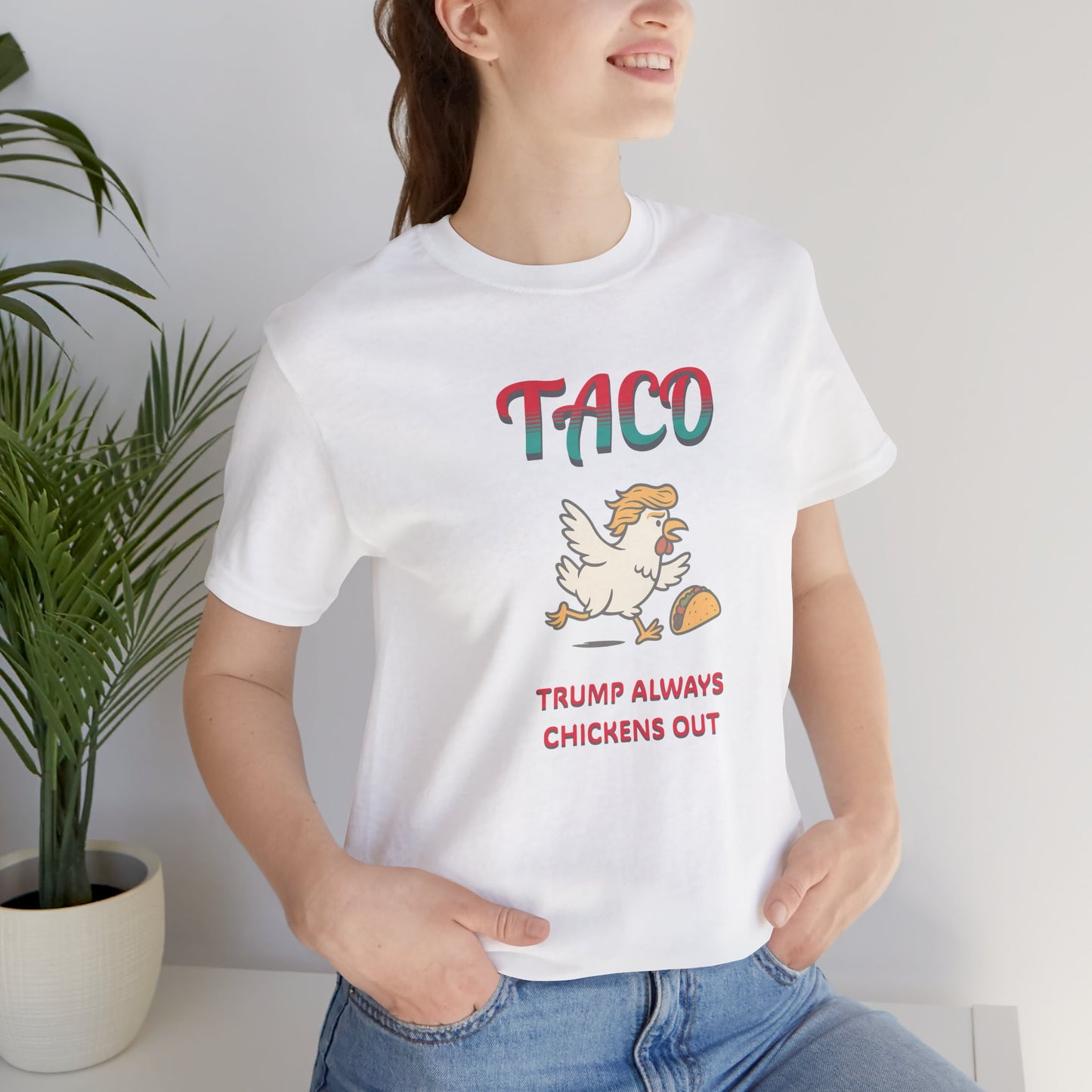 TACO Trump Always Chickens Out Cotton Unisex Jersey T-Shirt, Political Humor, Casual Wear, Gift for Friends Graphic Tee