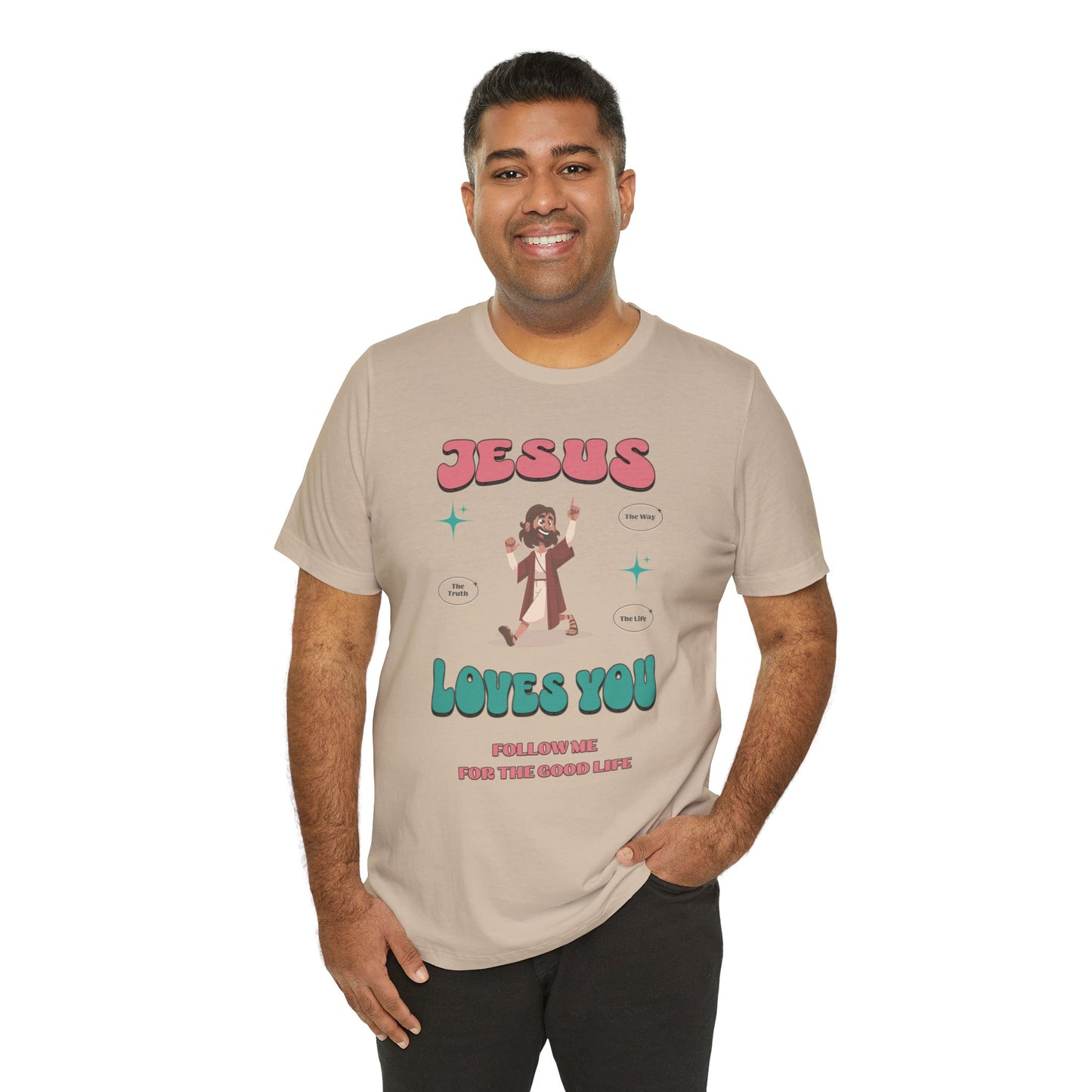Jesus Loves You Follow Me for the Good Life Cotton Unisex Jersey T-Shirt, Christian Gift