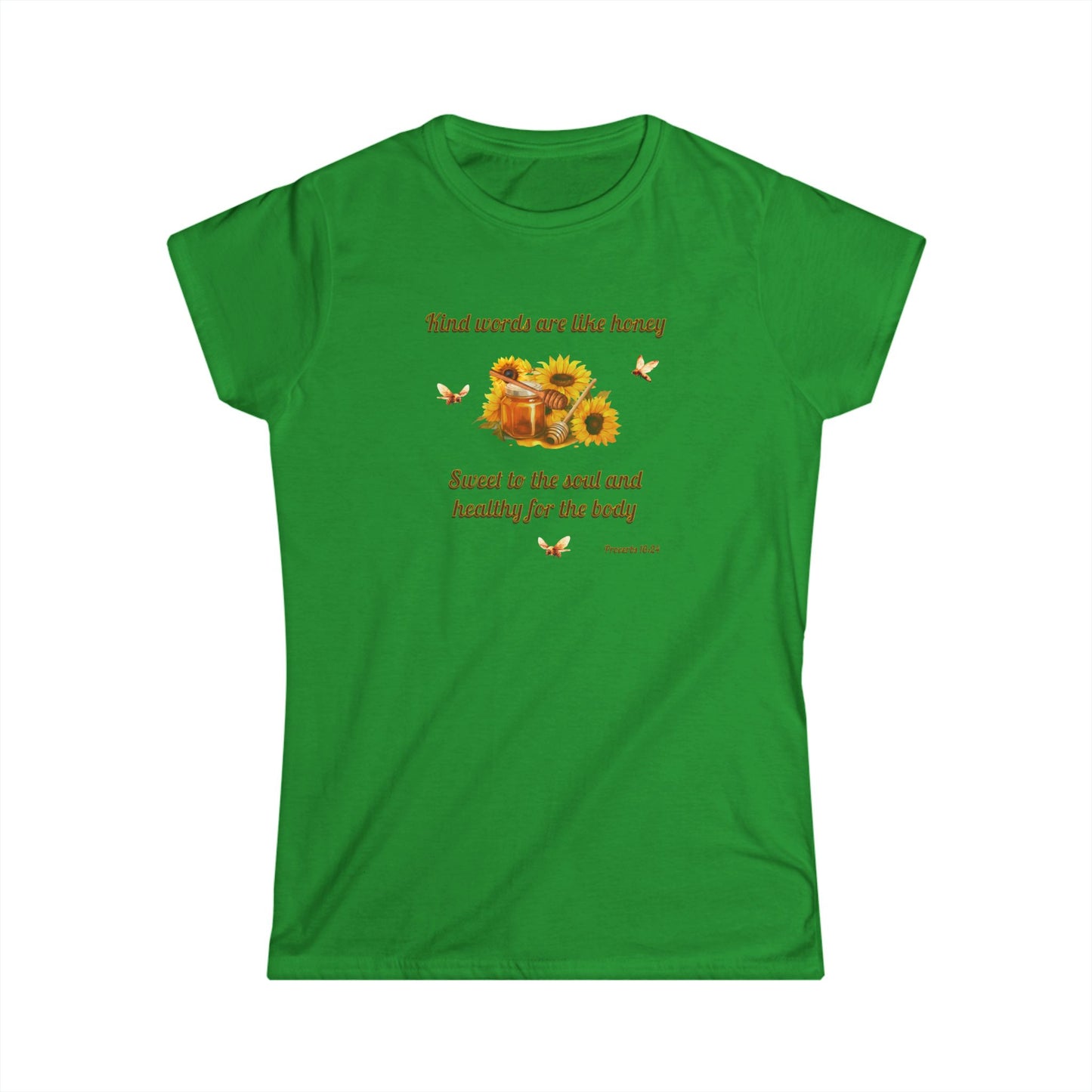 Kind Words Are Like Honey Soft Style T-Shirt, Women's Cut Motivational Gift for Friends