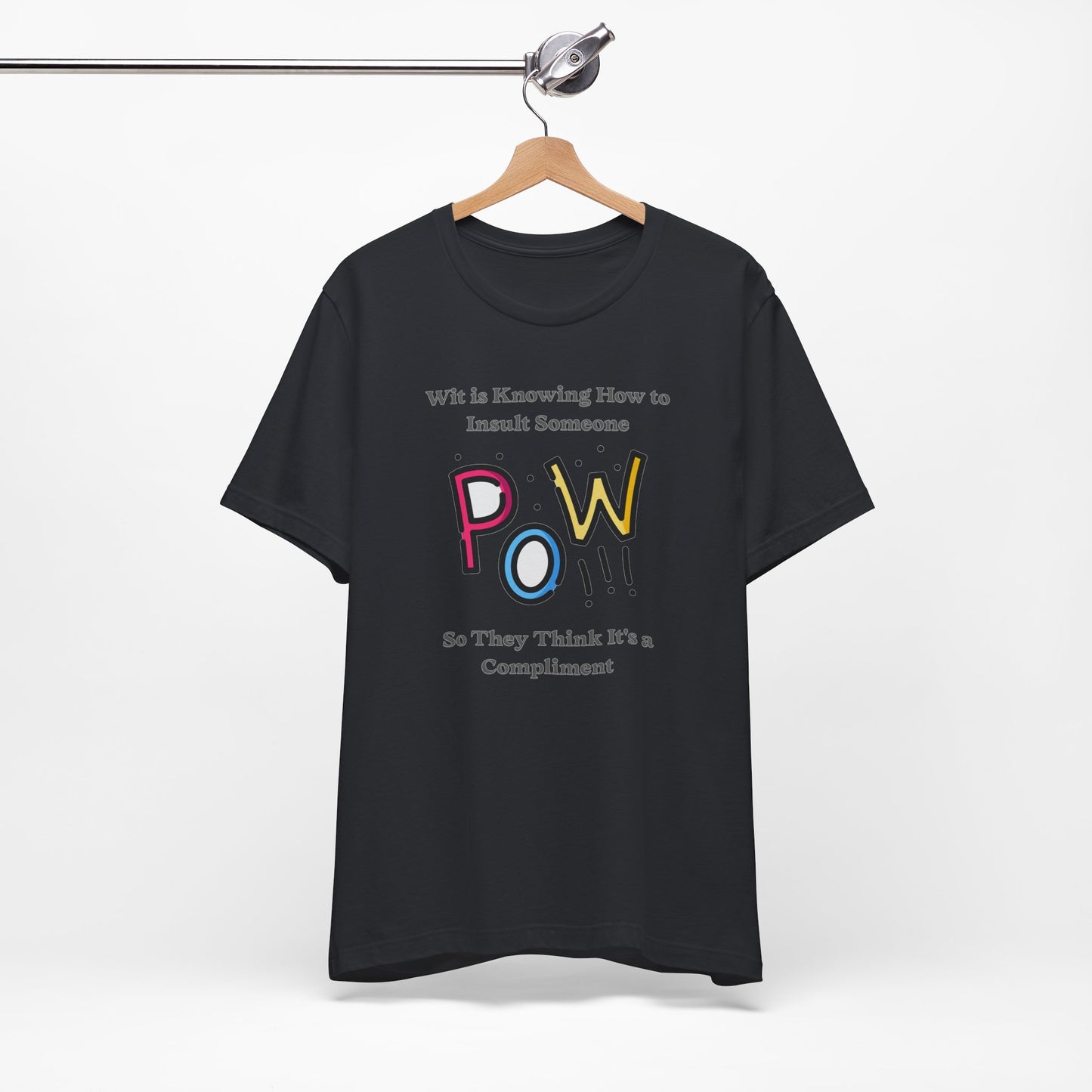 Wit is Knowing How to Insult Someone Cotton Unisex Jersey T-Shirt, Funny Gift