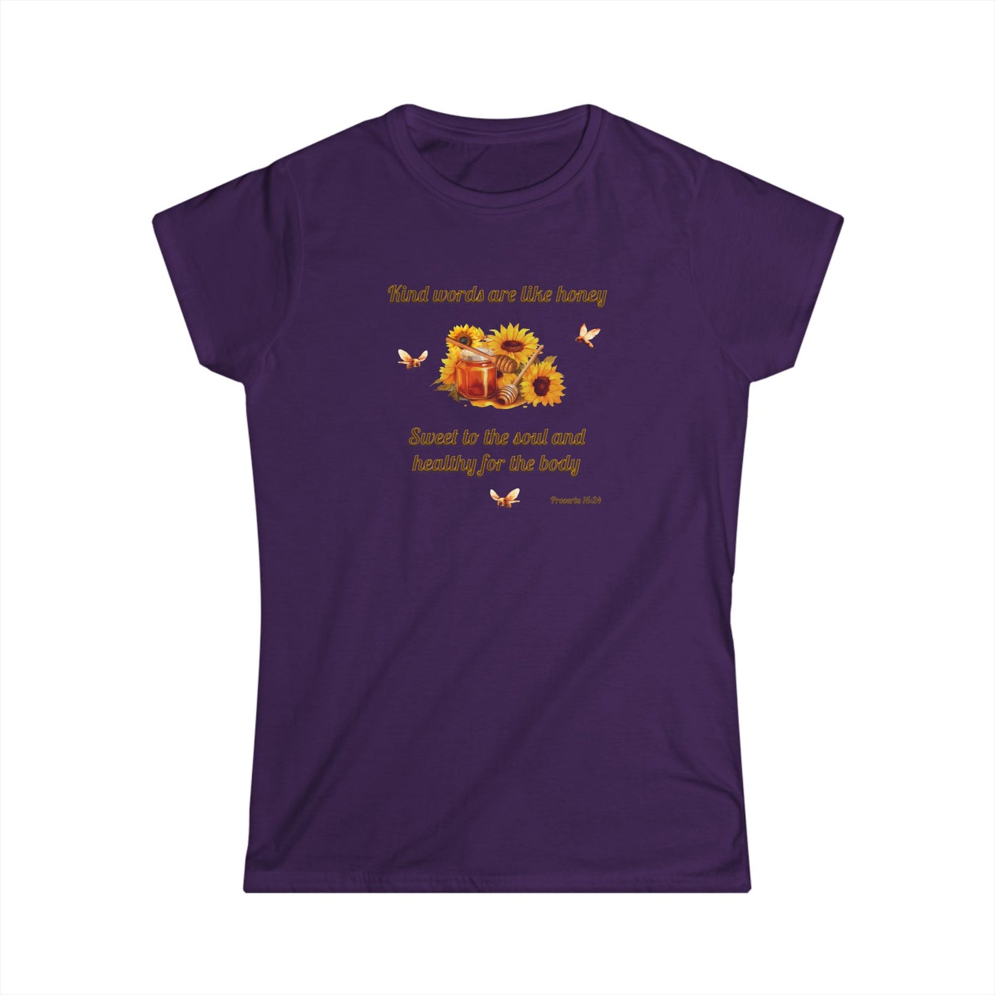 Kind Words Are Like Honey Soft Style T-Shirt, Women's Cut Motivational Gift for Friends