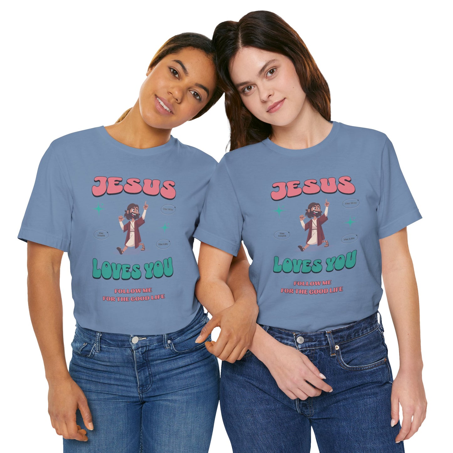 Jesus Loves You Follow Me for the Good Life Cotton Unisex Jersey T-Shirt, Christian Gift