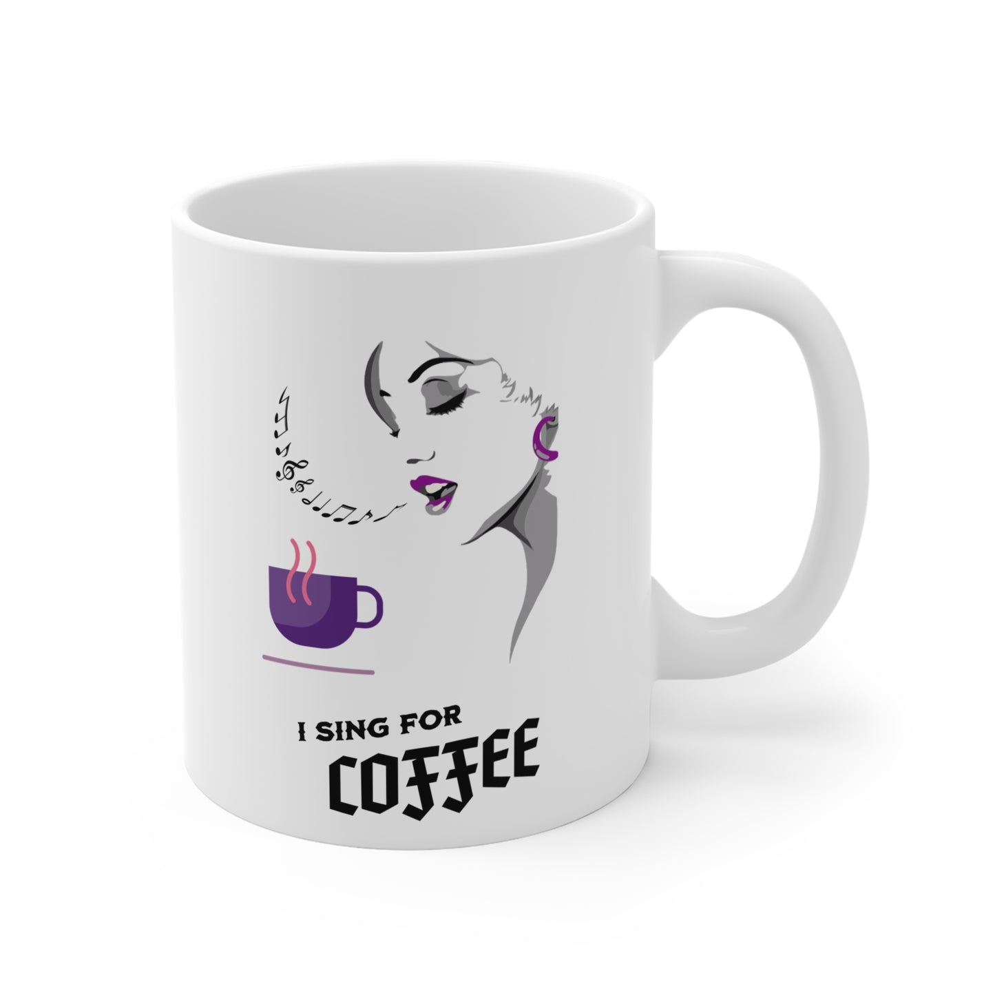 I Sing for Coffee Lover 11 oz Mug, Great Gift for Coffee Enthusiasts