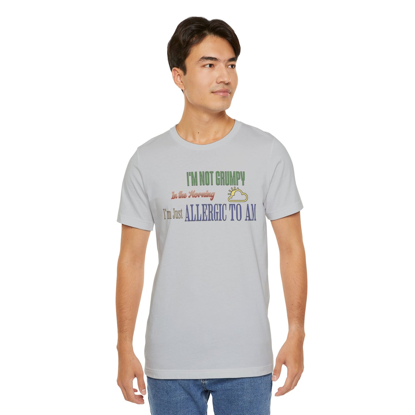 I'm Not Grumpy In the Morning Cotton Jersey Unisex T-Shirt, Gift for Night Owls or Sleep Deprived
