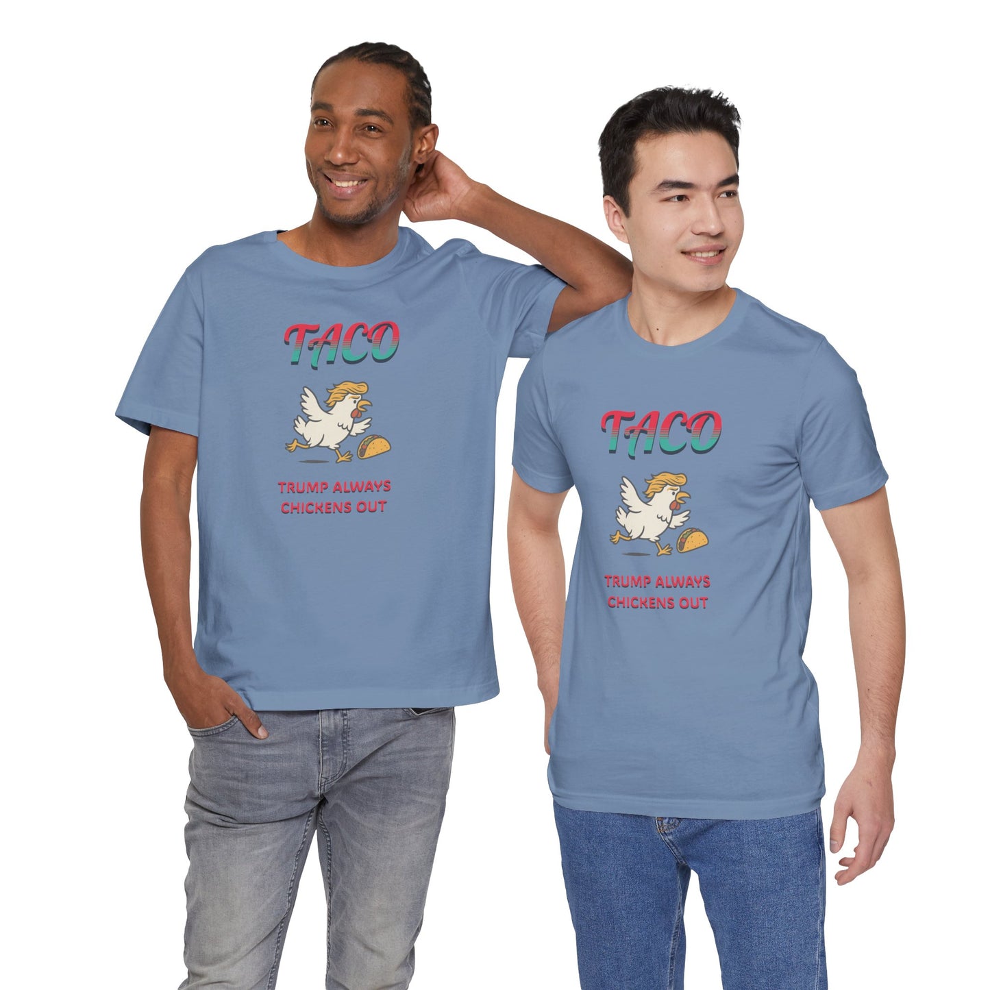 TACO Trump Always Chickens Out Cotton Unisex Jersey T-Shirt, Political Humor, Casual Wear, Gift for Friends Graphic Tee