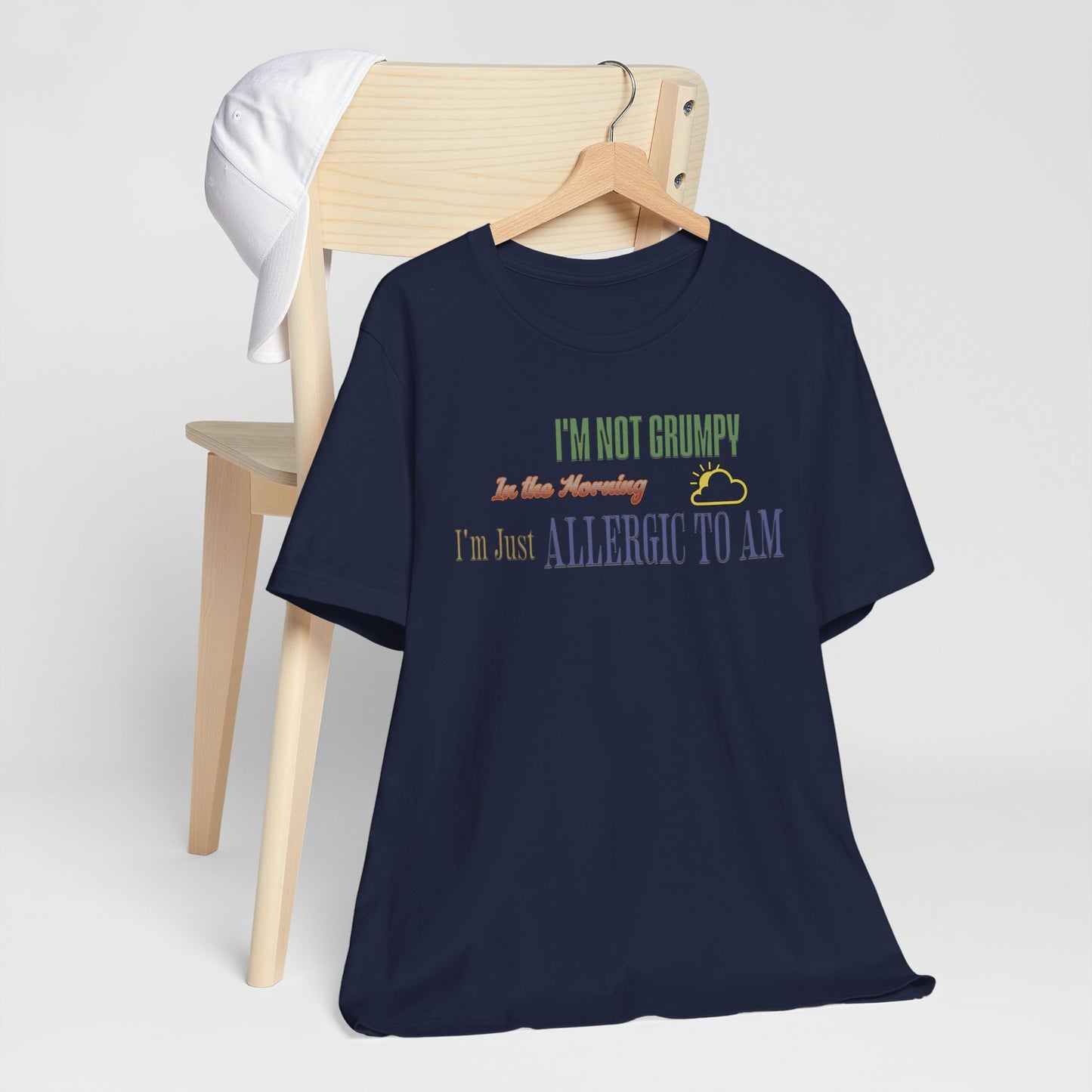 I'm Not Grumpy In the Morning Cotton Jersey Unisex T-Shirt, Gift for Night Owls or Sleep Deprived