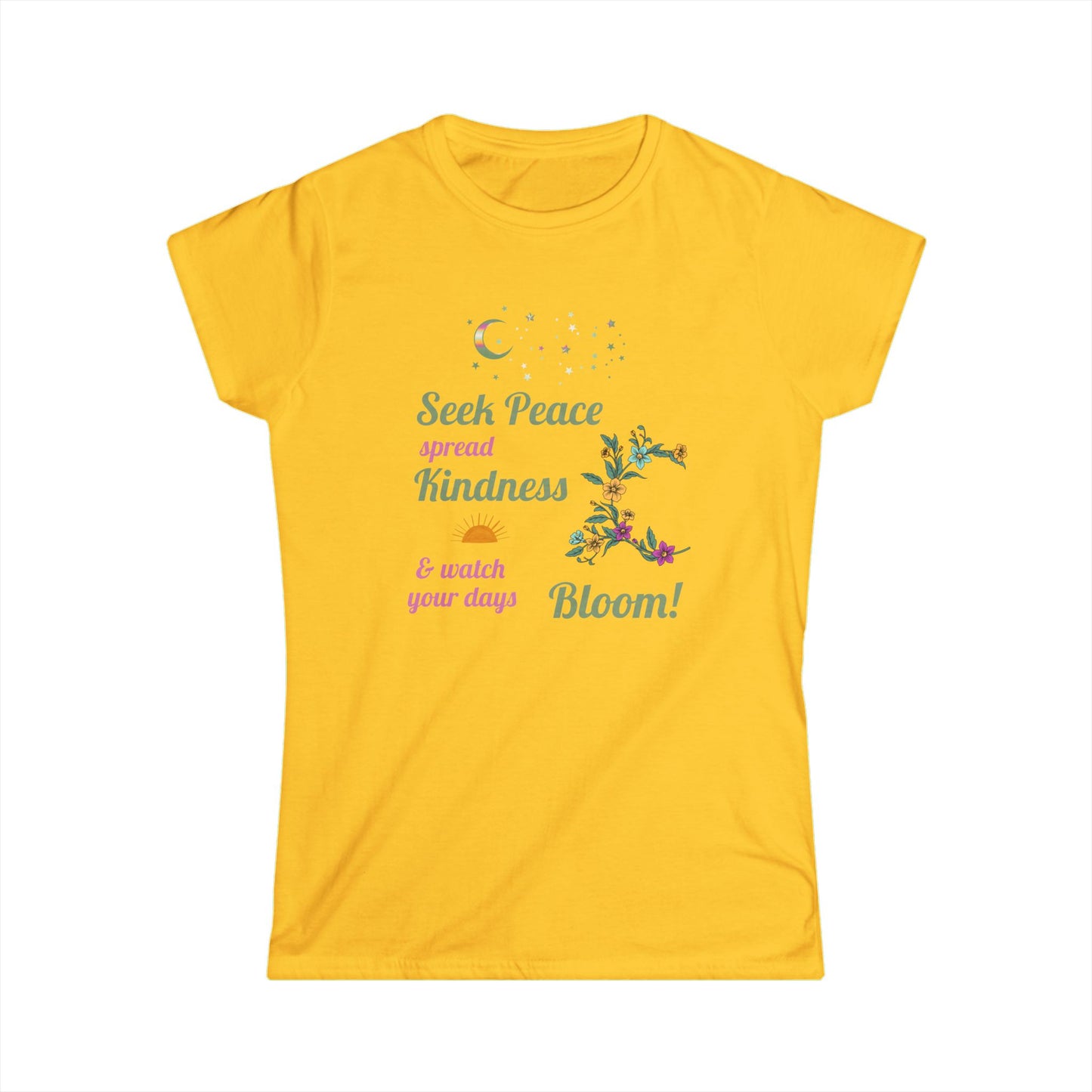 Seek Peace Spread Kindness & Watch Your Days Bloom Women's Cut Cotton T-Shirt - Scripture based, Christian Women's Tee