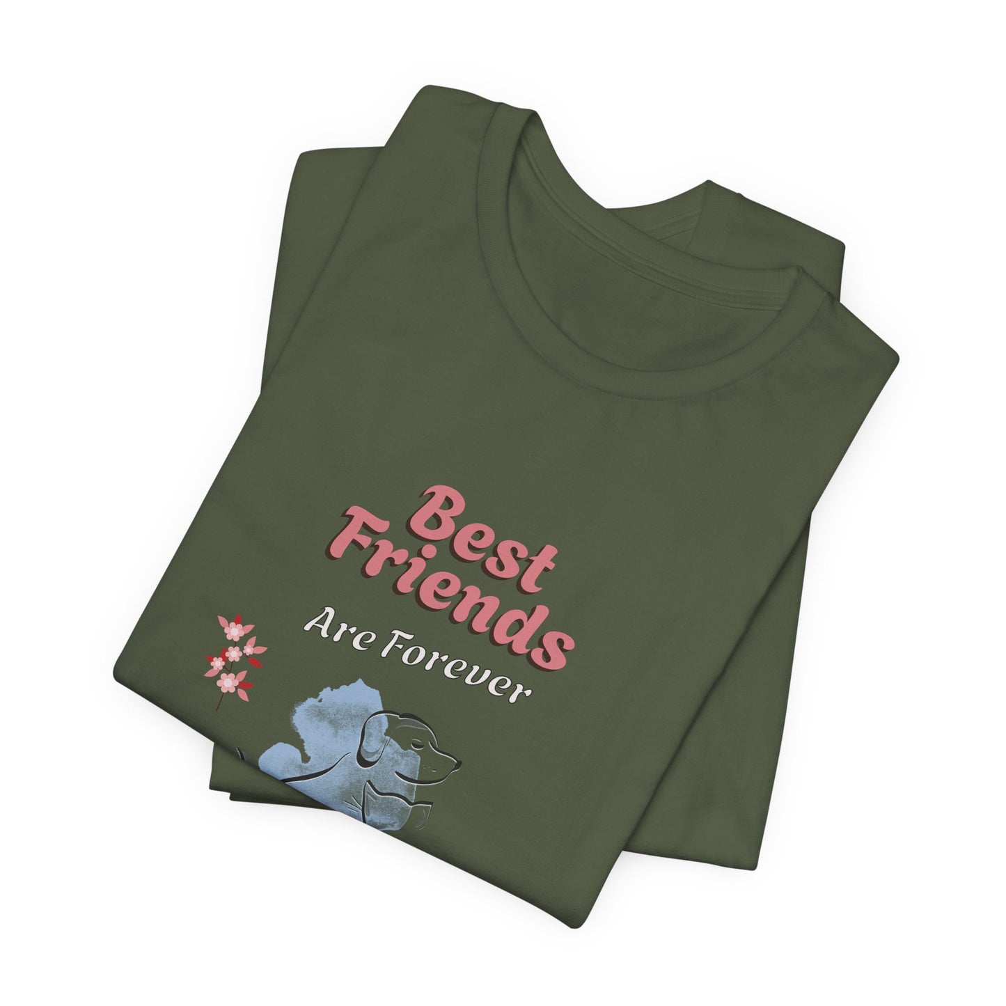 Best Friends Are Forever Cotton Unisex T-Shirt - Dog and Cat Lovers Shirt, Friendship Gift