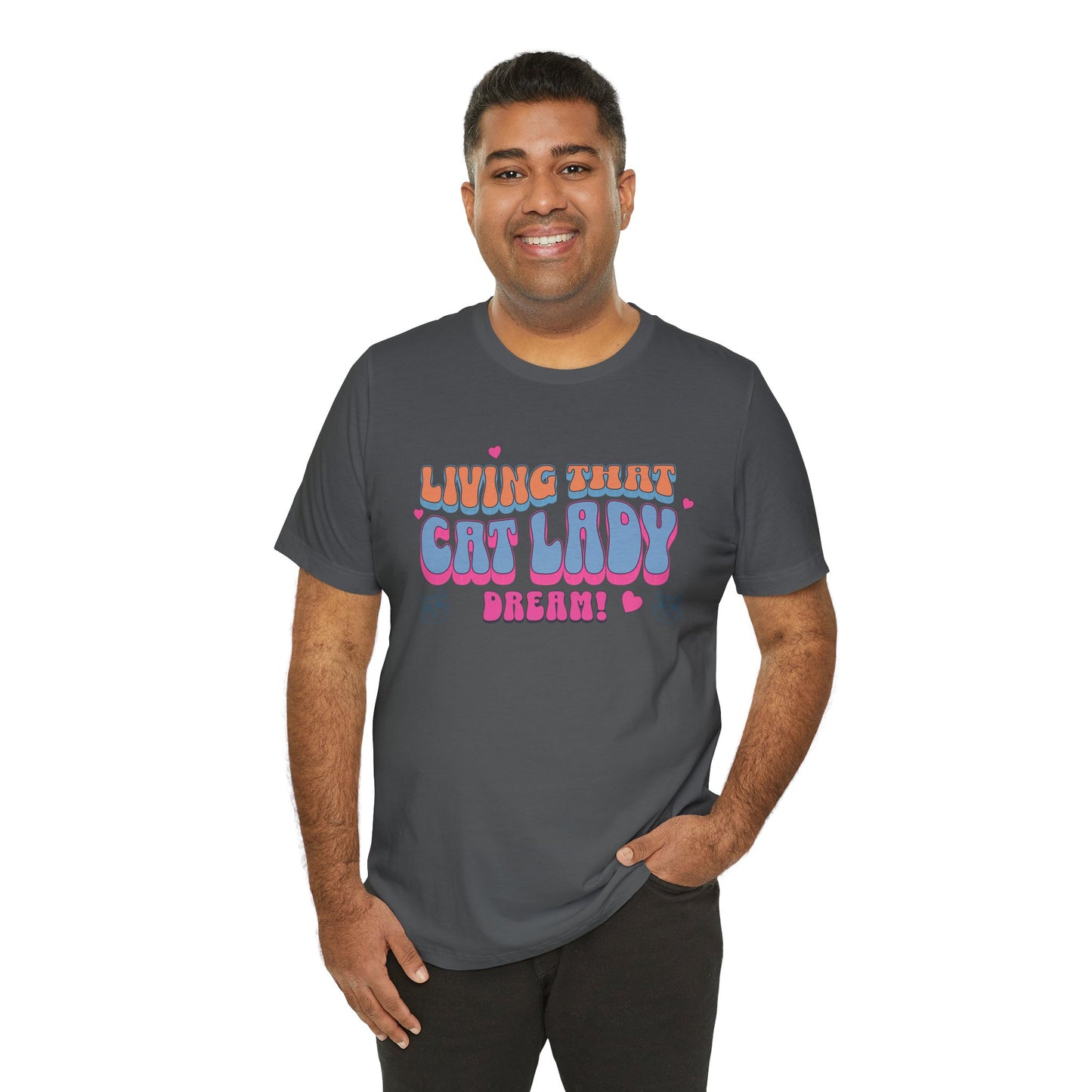 Living That Cat Lady Dream Cotton Unisex T-Shirt for Animal Lovers, Humorous Graphic Tee, Gift for Cat Owners