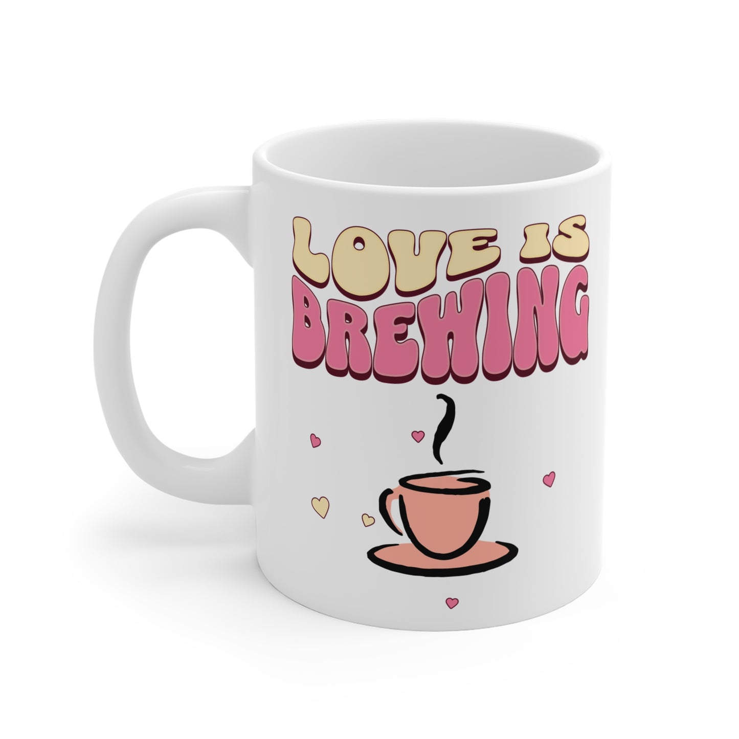 Love is Brewing Coffee Mug 11 oz - Cute Tea Cup, Romantic Gift, Funny Quote, Ceramic Drinkware, Valentine's Day Present