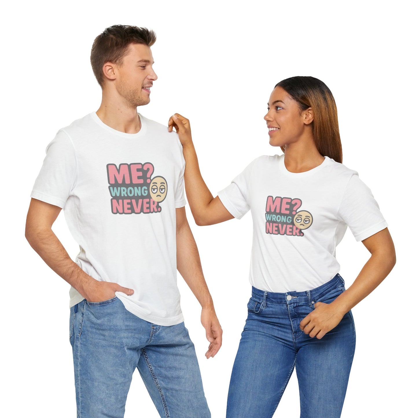 Me? Wrong Never Unisex Cotton T-Shirt, Cool Tee for Friends, Great Gift for Birthdays, Emoji
