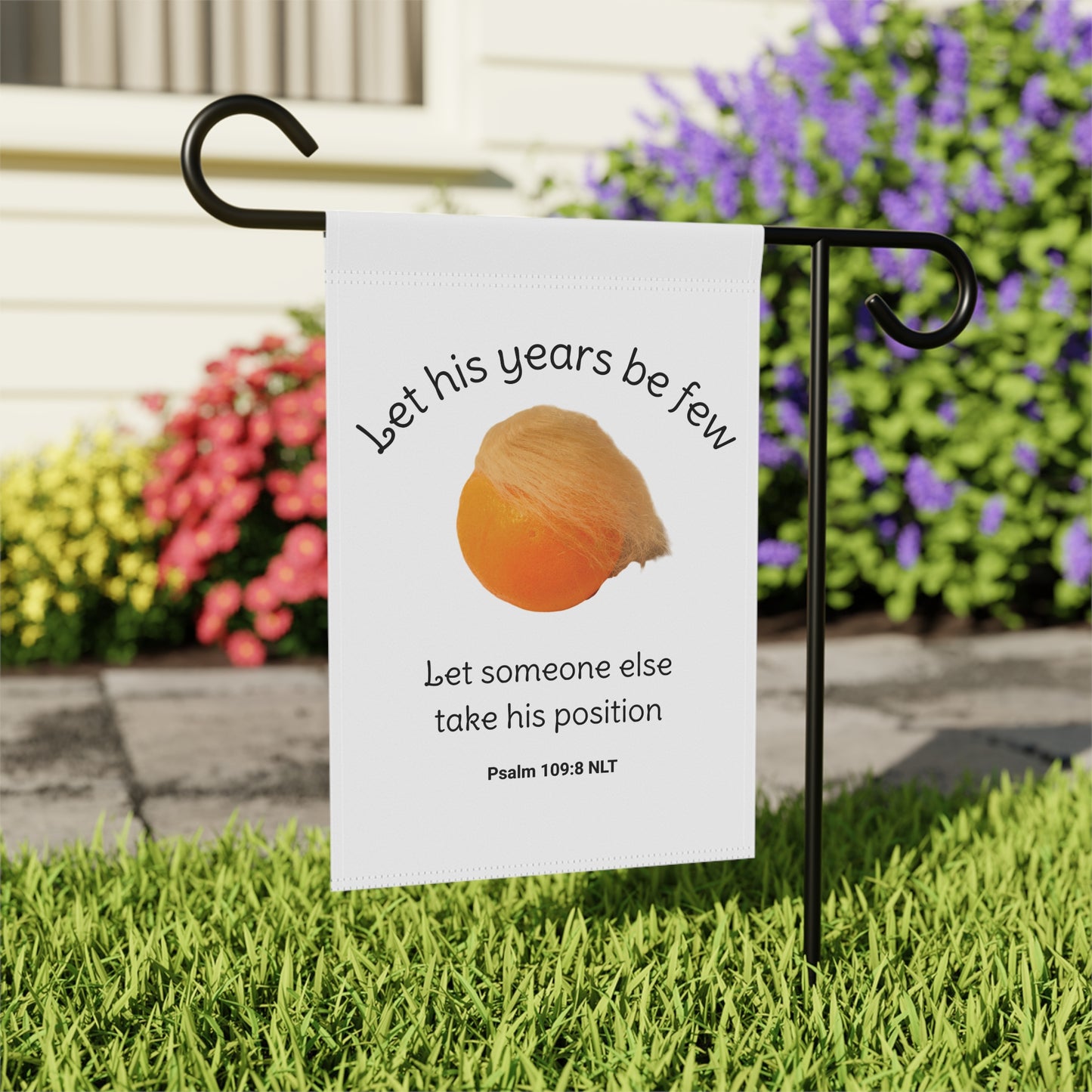 Let Someone Else Take His Position Garden Flag Outdoor Decor, Christian Gift for Garden Lovers, Housewarming Decoration