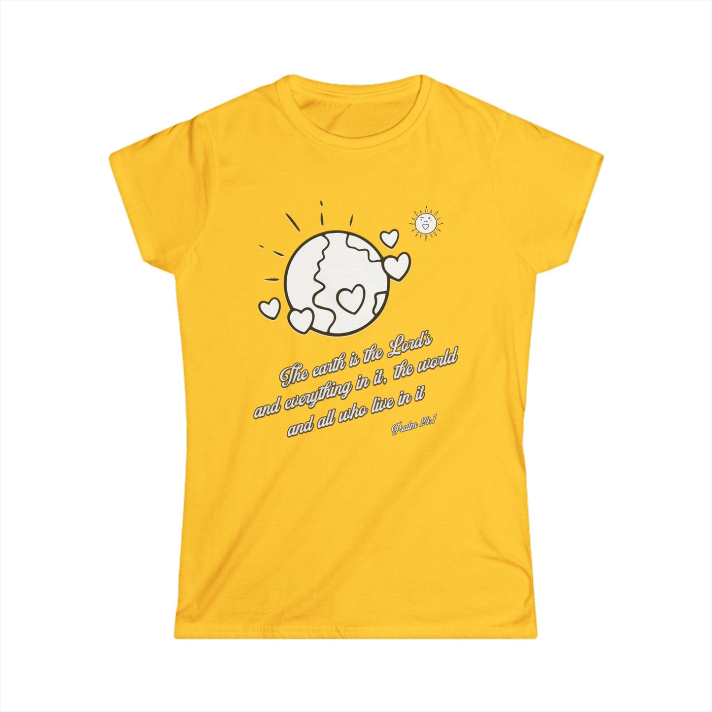 The Earth is the Lord's Women's Cut Soft Style T-Shirt - Scripture Based Gift, Bible Verse