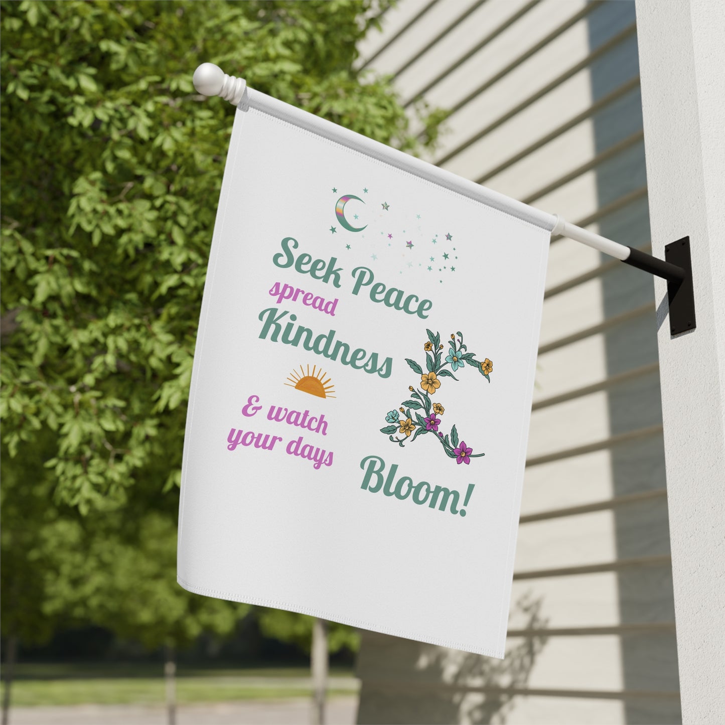 Seek Peace Spread Kindness & Watch Your Days Bloom Garden Flag, Garden Lovers, Home & Patio Decoration