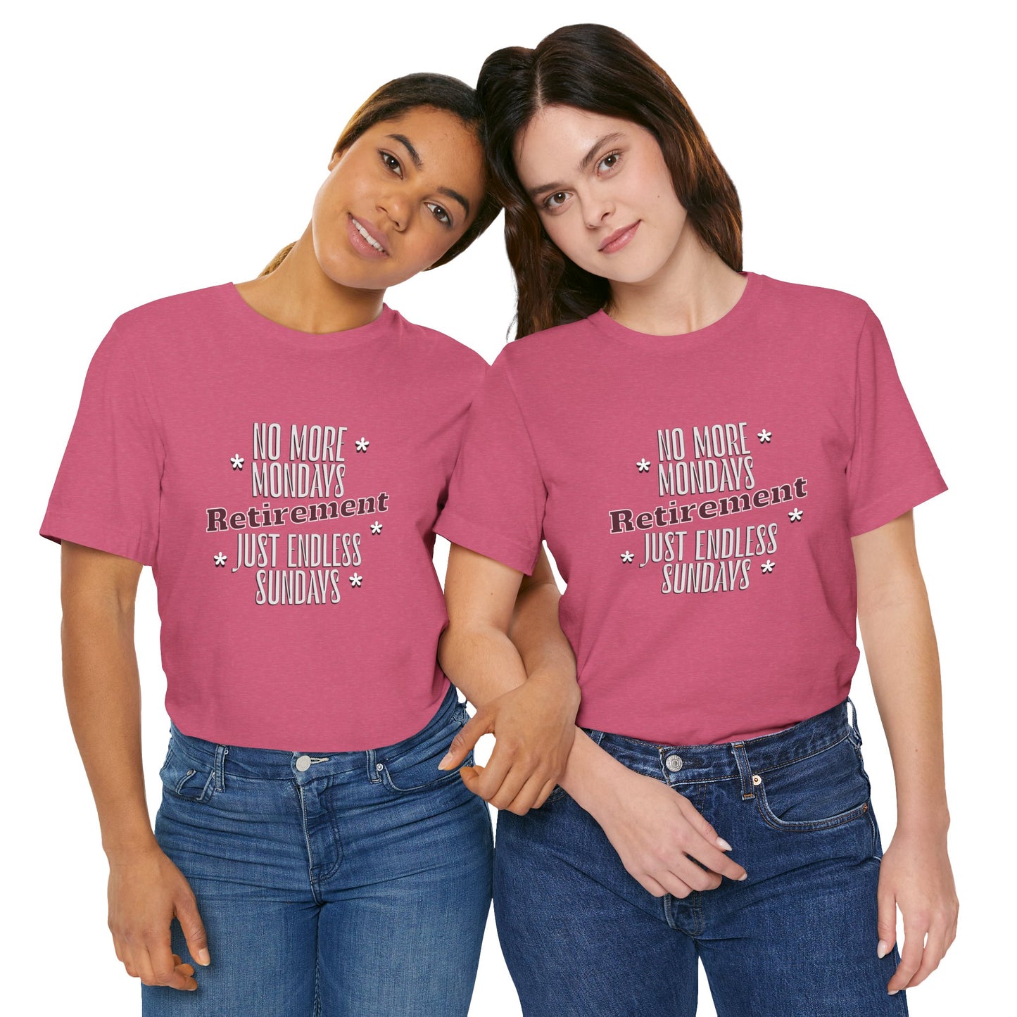 No More Mondays Retirement Just Endless Sundays Cotton Unisex Jersey T-Shirt, Gift Shirt Retirement Party