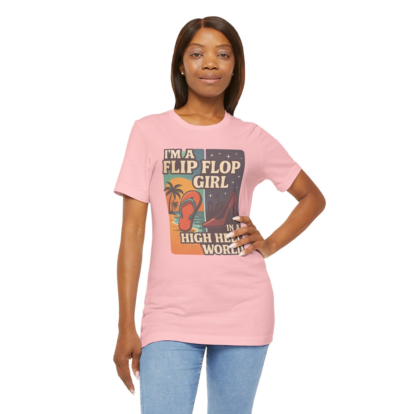 I'm a Flip Flop Girl in a High Heel World Cotton Unisex T-Shirt - Fun Summer Vibes