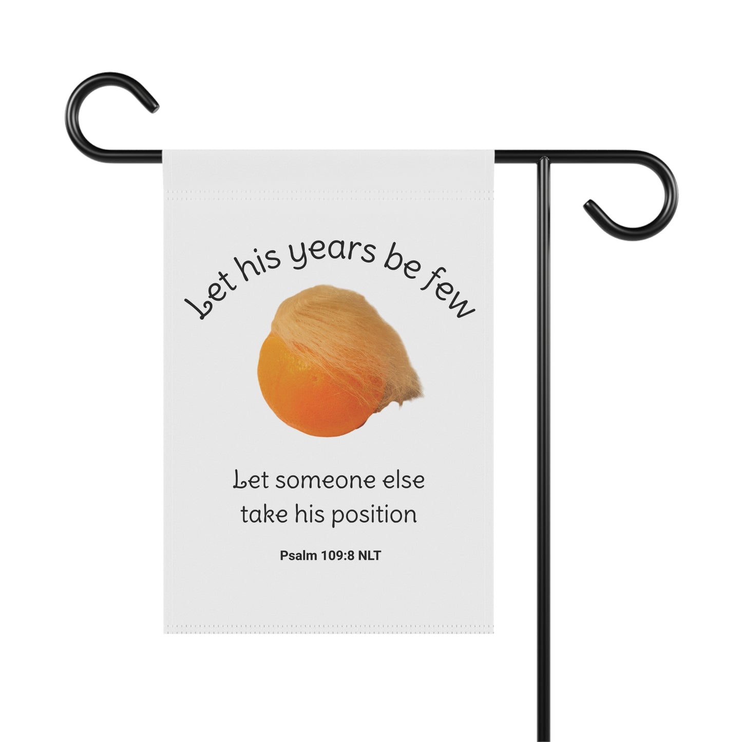 Let Someone Else Take His Position Garden Flag Outdoor Decor, Christian Gift for Garden Lovers, Housewarming Decoration