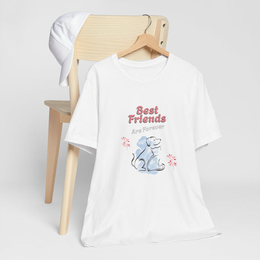Best Friends Are Forever Cotton Unisex T-Shirt - Dog and Cat Lovers Shirt, Friendship Gift