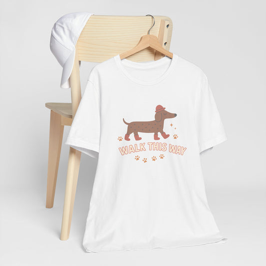 Dachshund Walk This Way Unisex Cotton T-Shirt, Cute Dog Lover Gift, Funny Pet Owner Shirt