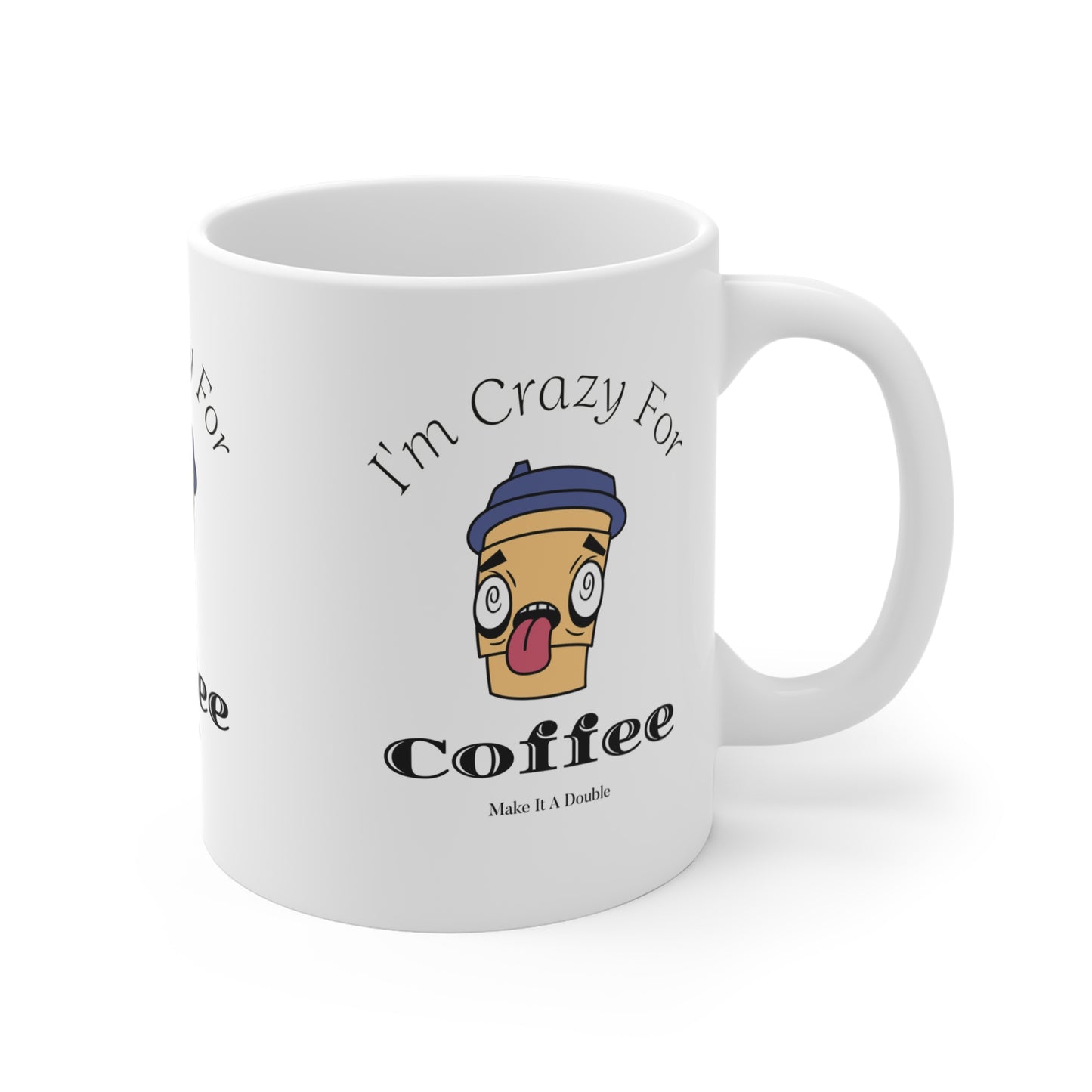 Crazy for Coffee Mug 11 oz, Gift for Coffee Addicts, Caffeine Lover Gift, Unique Mug for Him Her