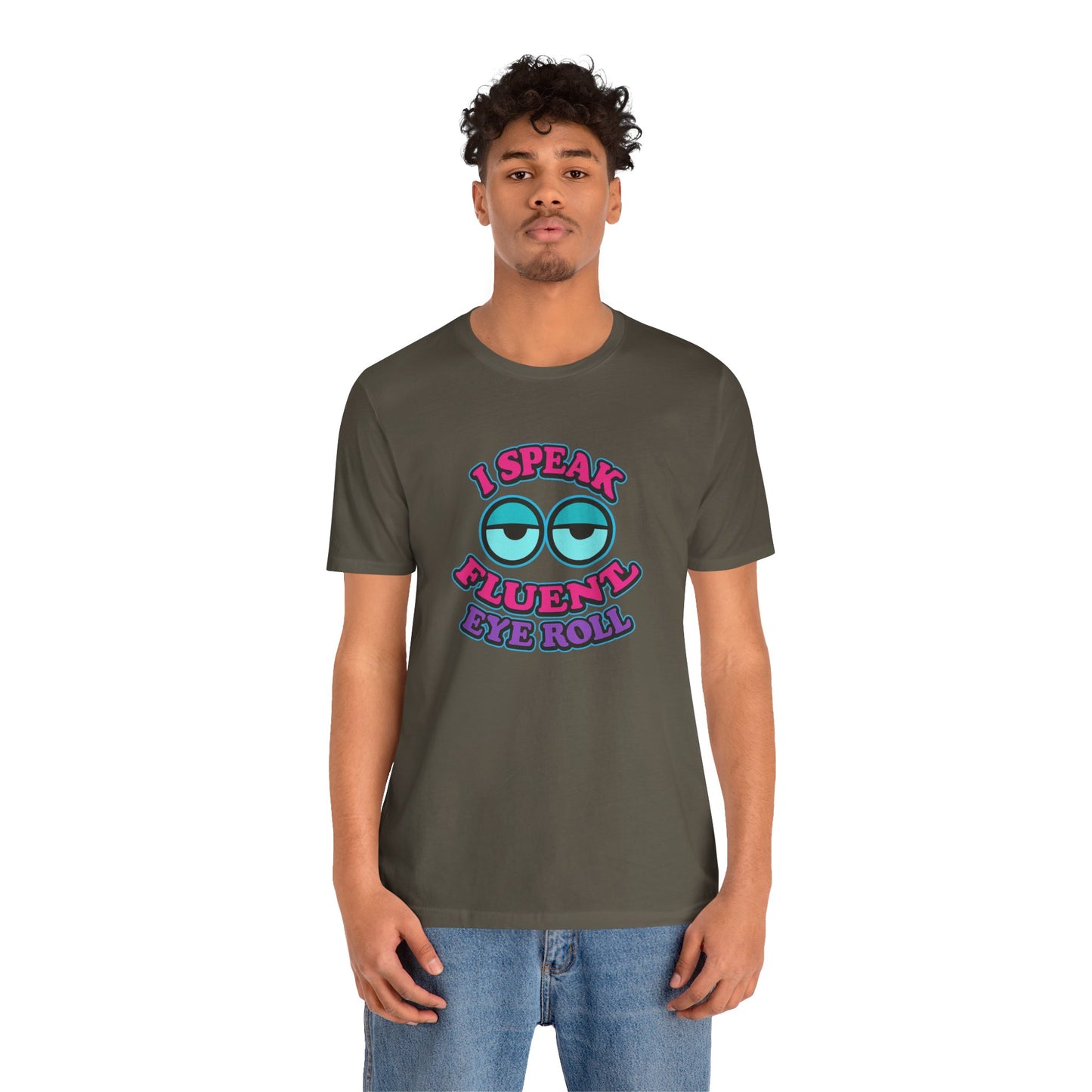 I Speak Fluent Eye Roll Unisex Cotton T-Shirt, Sarcasm Funny Teenager Back to School Shirt