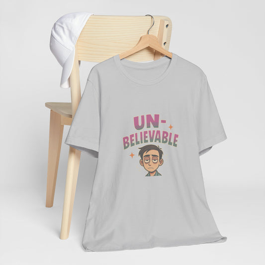 Unbelievable Graphic Cotton Jersey Unisex T-Shirt for Fun Casual Wear