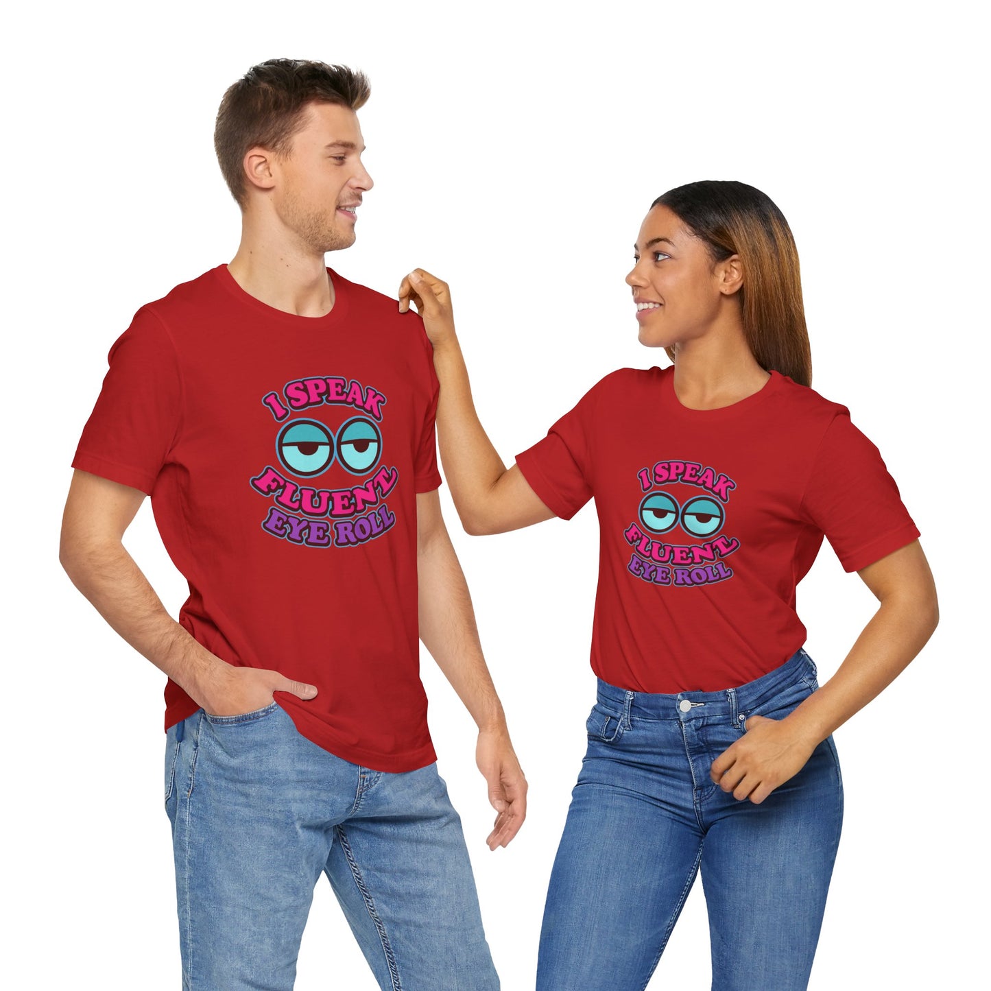 I Speak Fluent Eye Roll Unisex Cotton T-Shirt, Sarcasm Funny Teenager Back to School Shirt