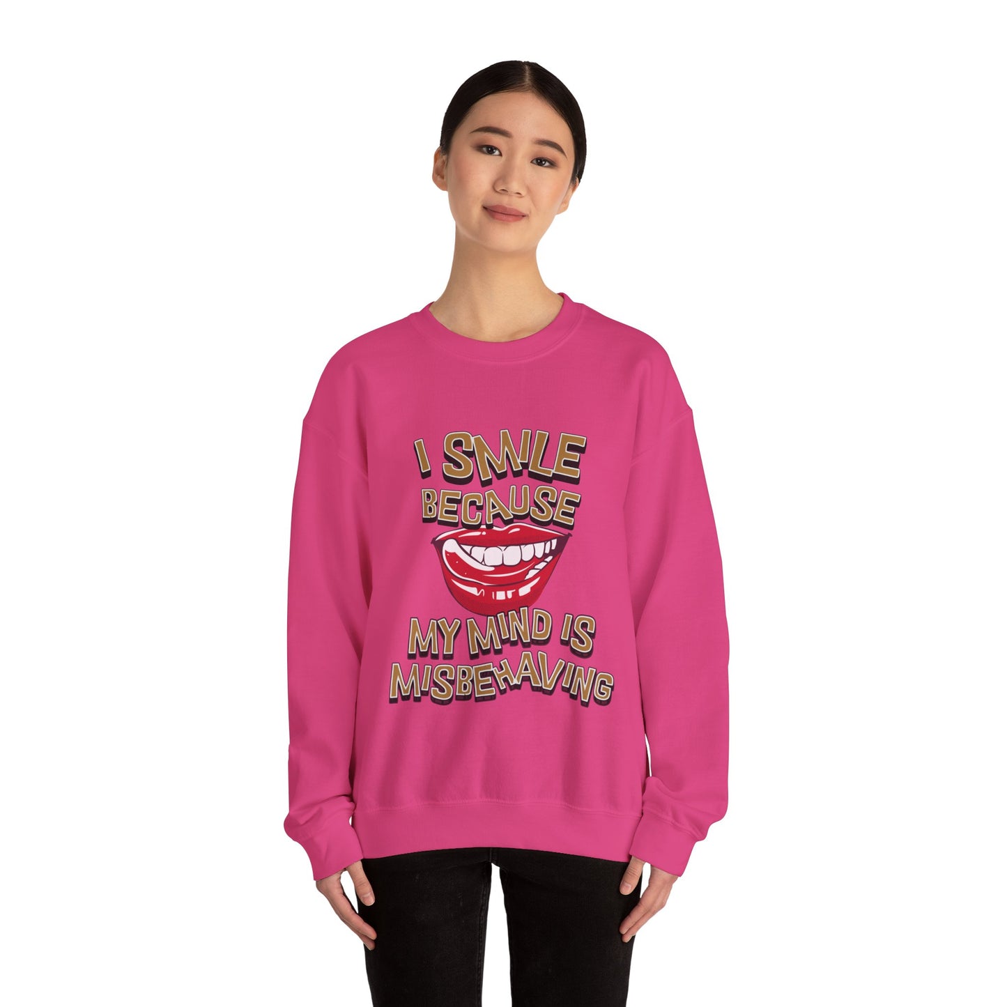 I Smile Because My Mind is Misbehaving Unisex Crewneck Sweatshirt