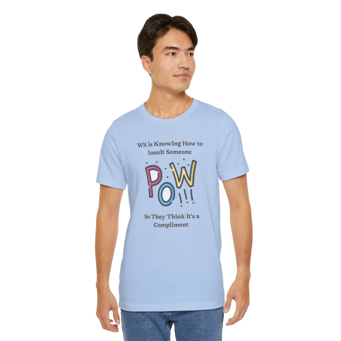 Wit is Knowing How to Insult Someone Cotton Unisex Jersey T-Shirt, Funny Gift