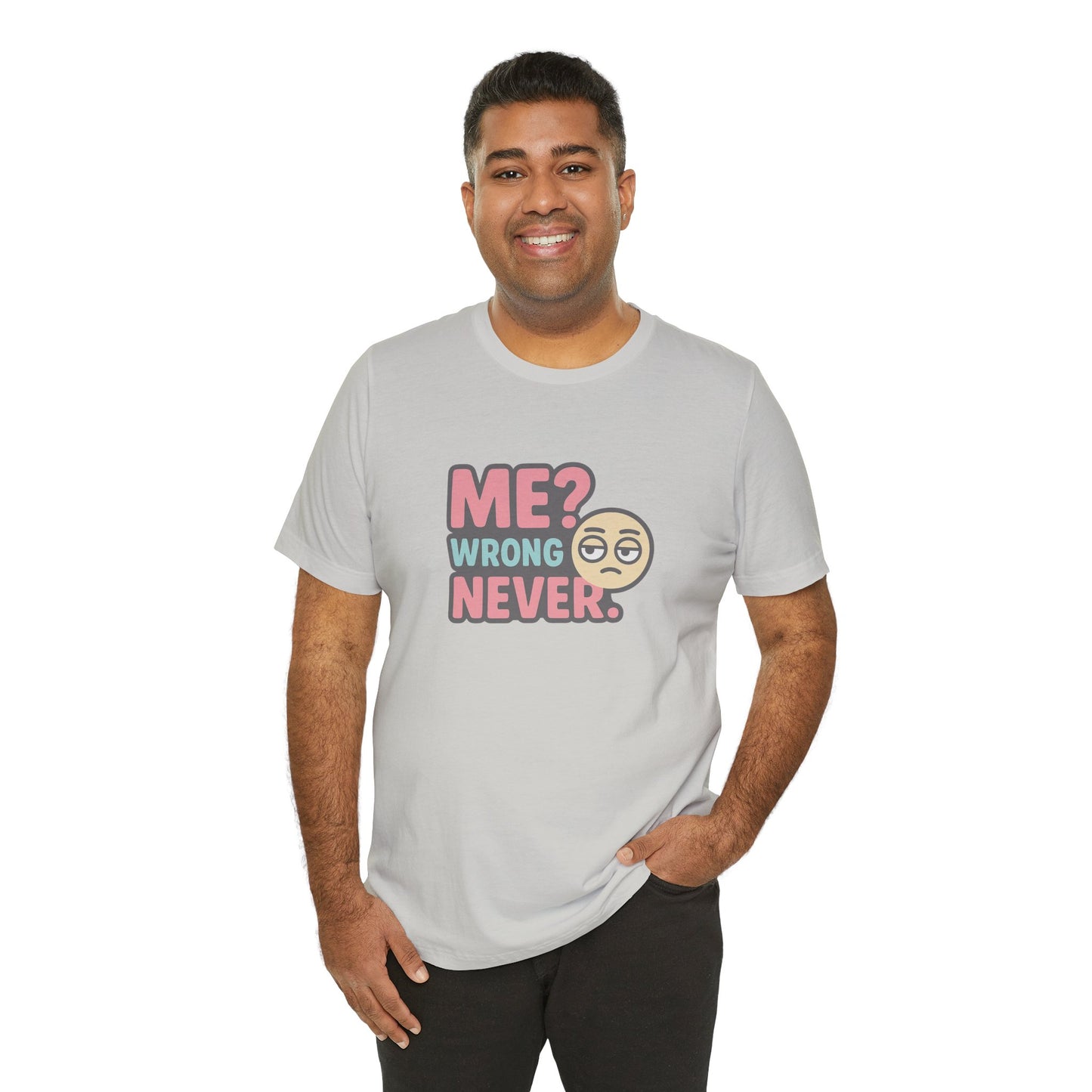 Me? Wrong Never Unisex Cotton T-Shirt, Cool Tee for Friends, Great Gift for Birthdays, Emoji