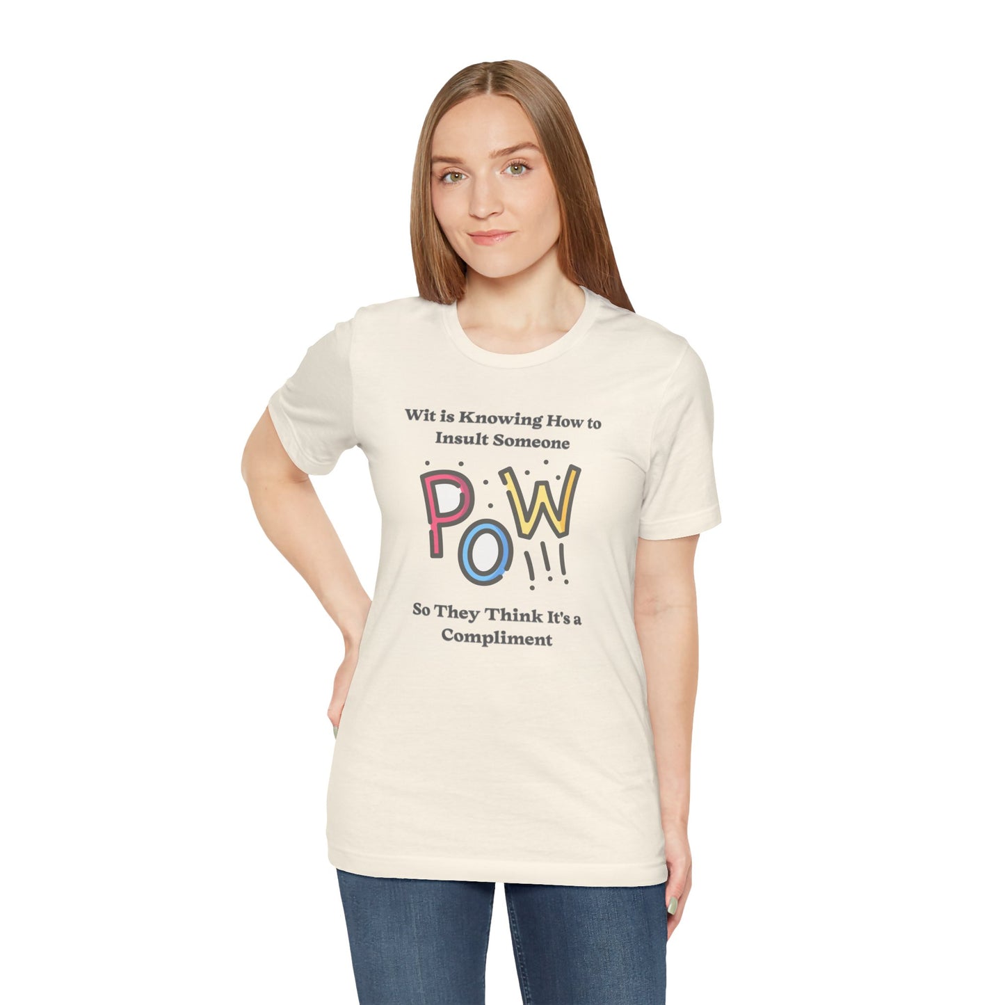 Wit is Knowing How to Insult Someone Cotton Unisex Jersey T-Shirt, Funny Gift