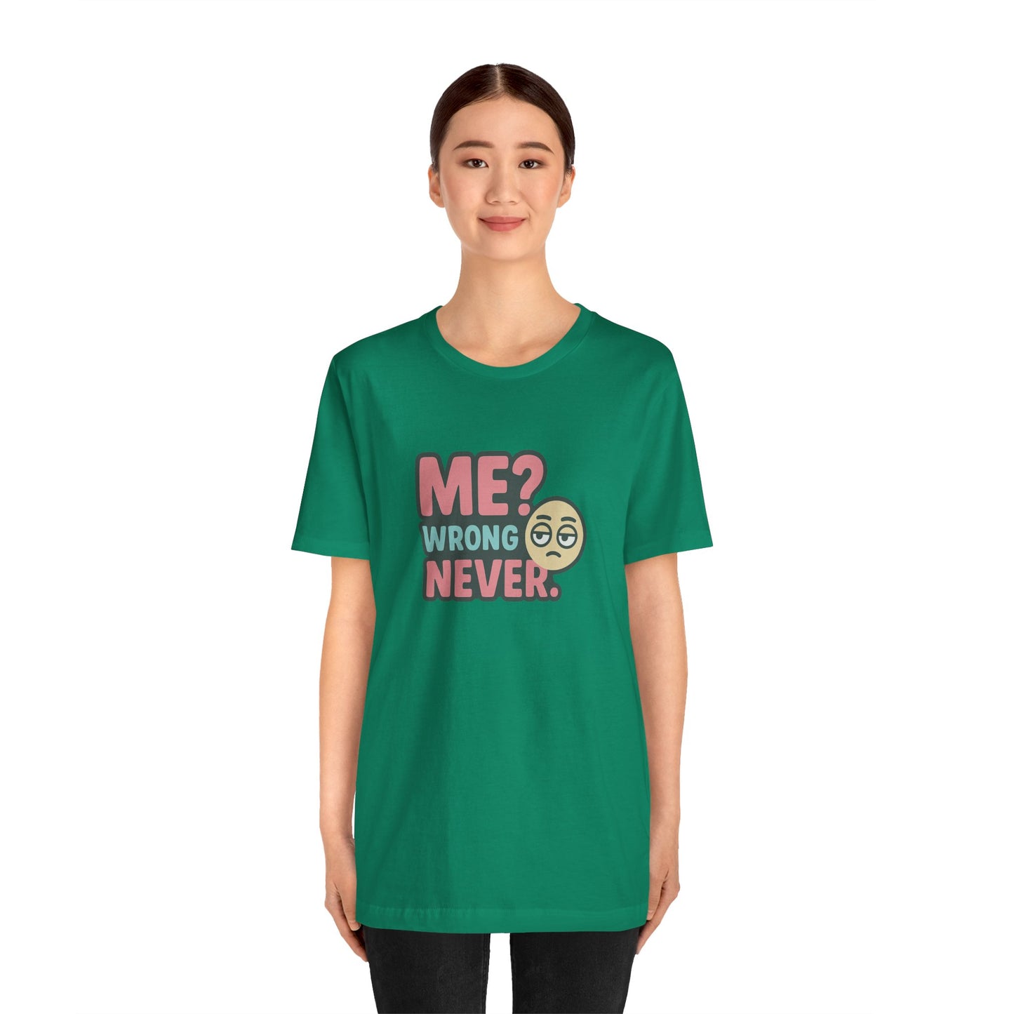Me? Wrong Never Unisex Cotton T-Shirt, Cool Tee for Friends, Great Gift for Birthdays, Emoji