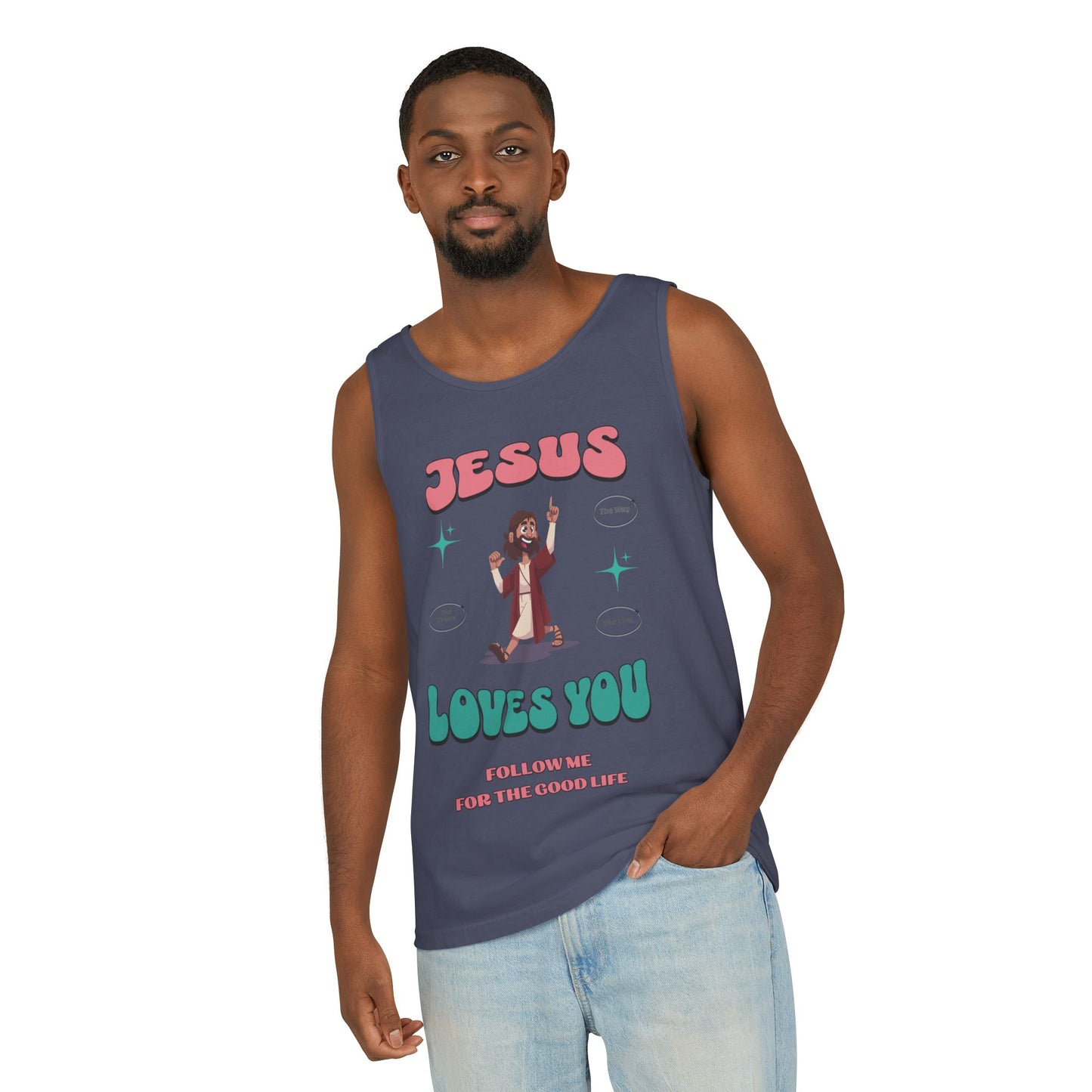 Jesus Loves You Follow Me for the Good Life Unisex Cotton Garment-Dyed Tank Top, Summer Wear