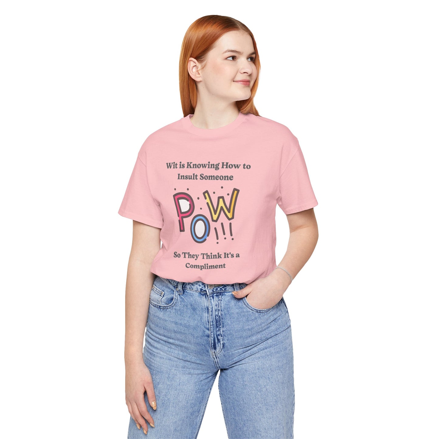 Wit is Knowing How to Insult Someone Cotton Unisex Jersey T-Shirt, Funny Gift