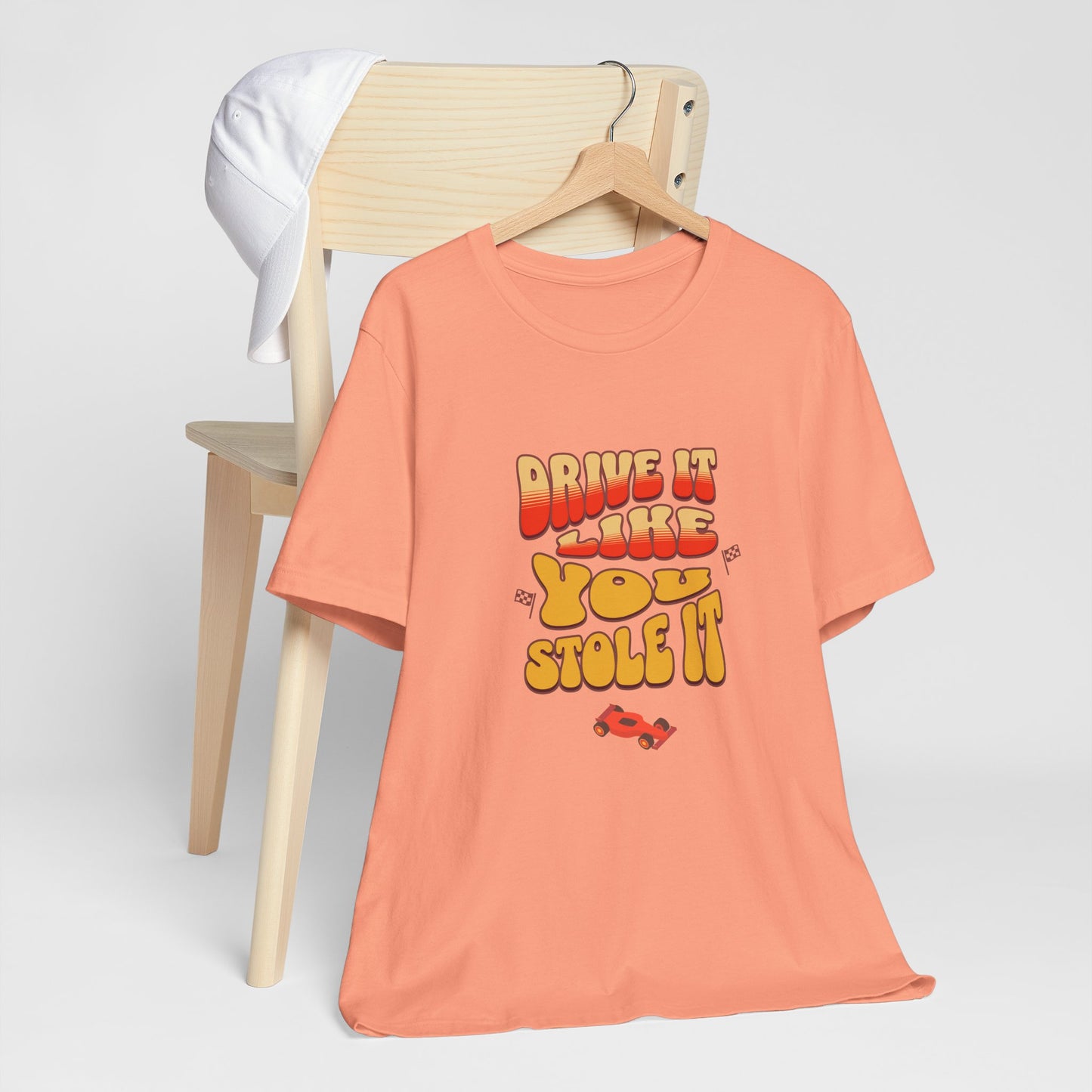 Drive It Like You Stole It Cotton Jersey Unisex T-Shirt for Car Lovers Graphic Tee, Gift for Car Lovers